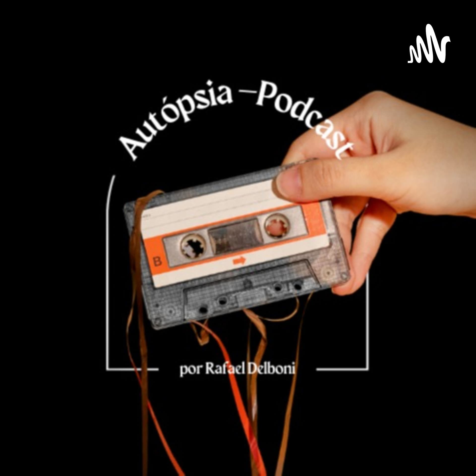 Autópsia - Podcast - Podcasts
