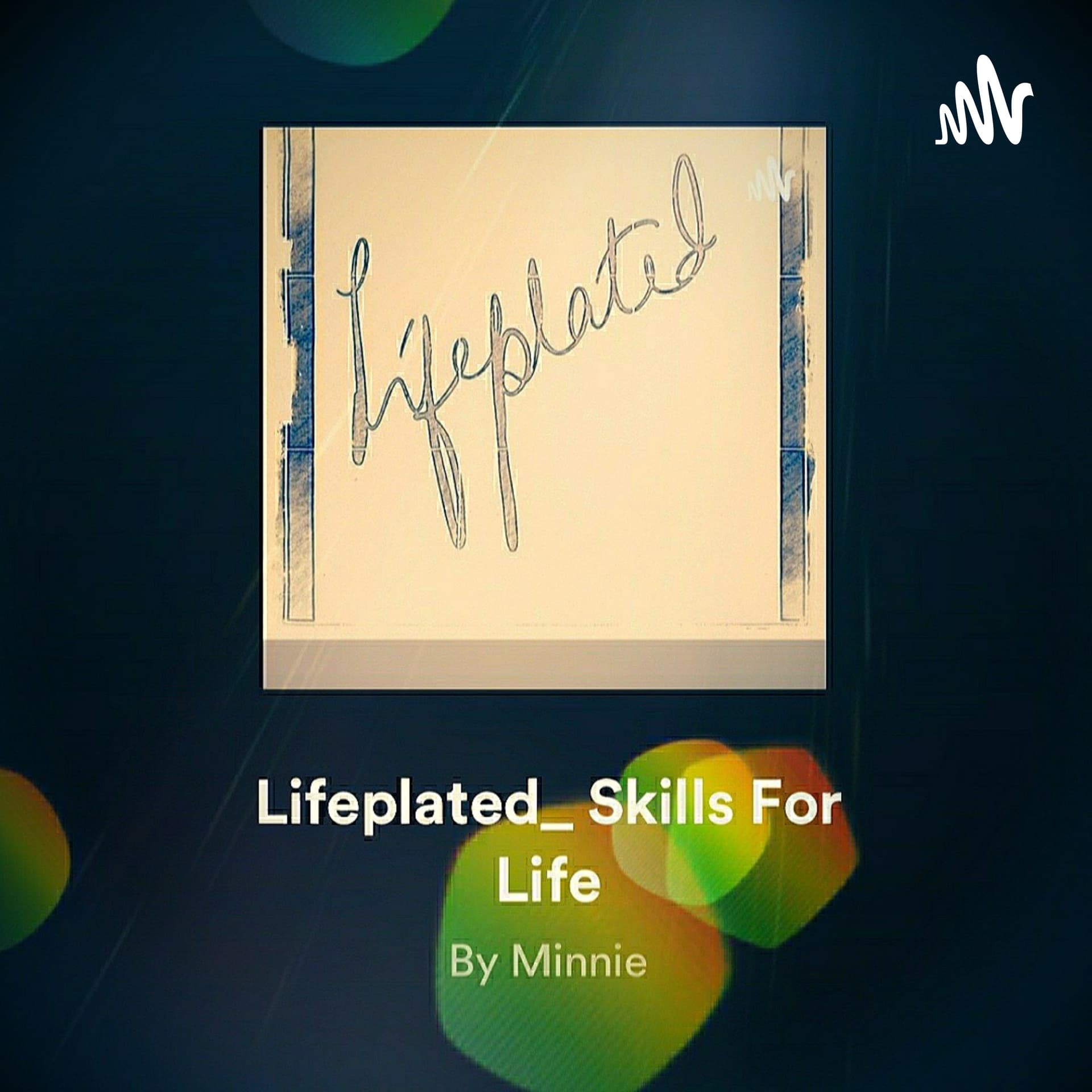 Lifeplated_ Skills For Life - Podcasts