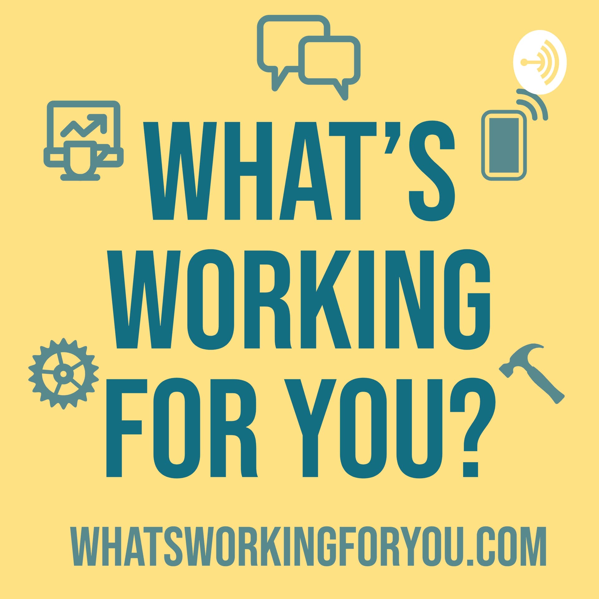 What's Working for You? - Podcasts