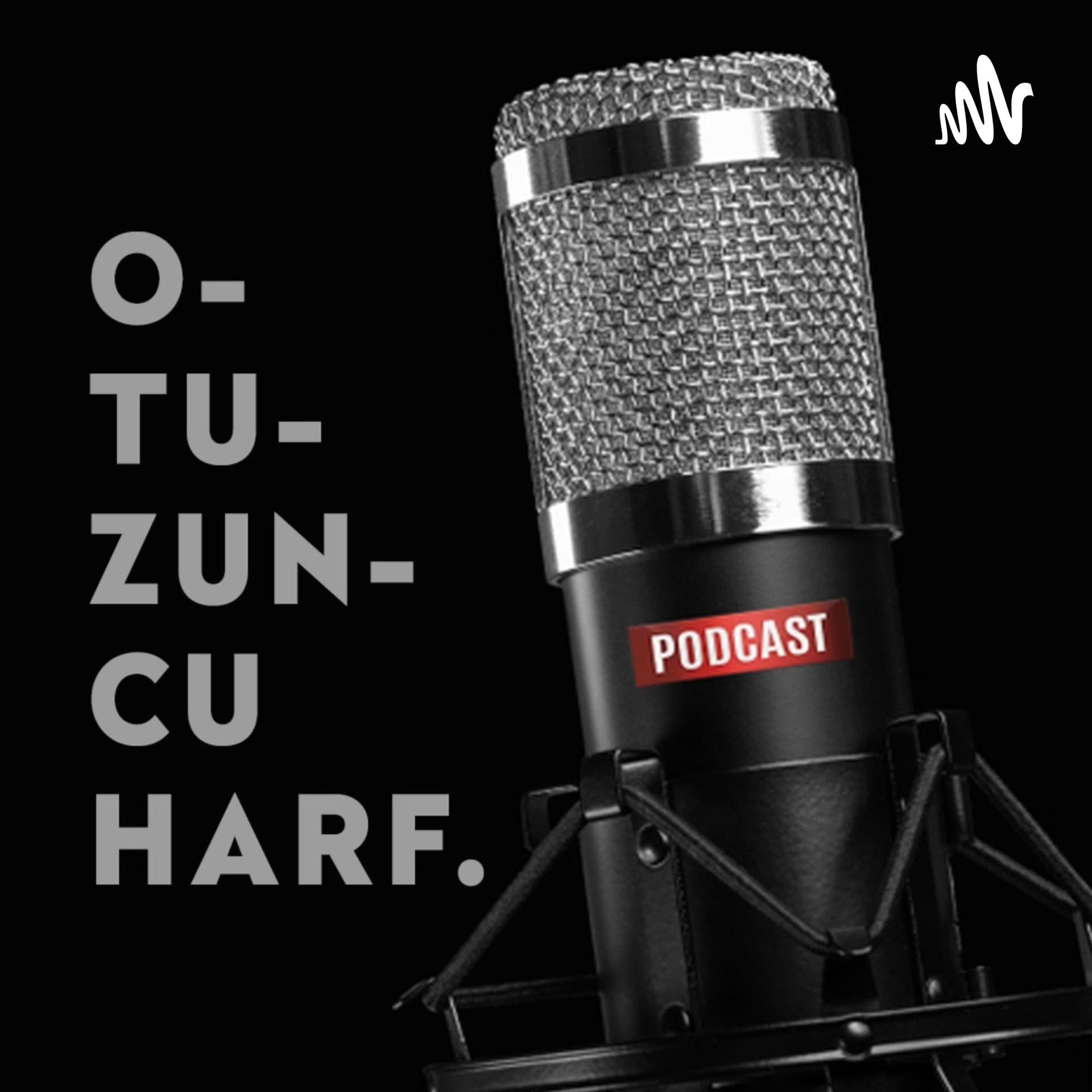 Otuzuncu Harf - Podcasts