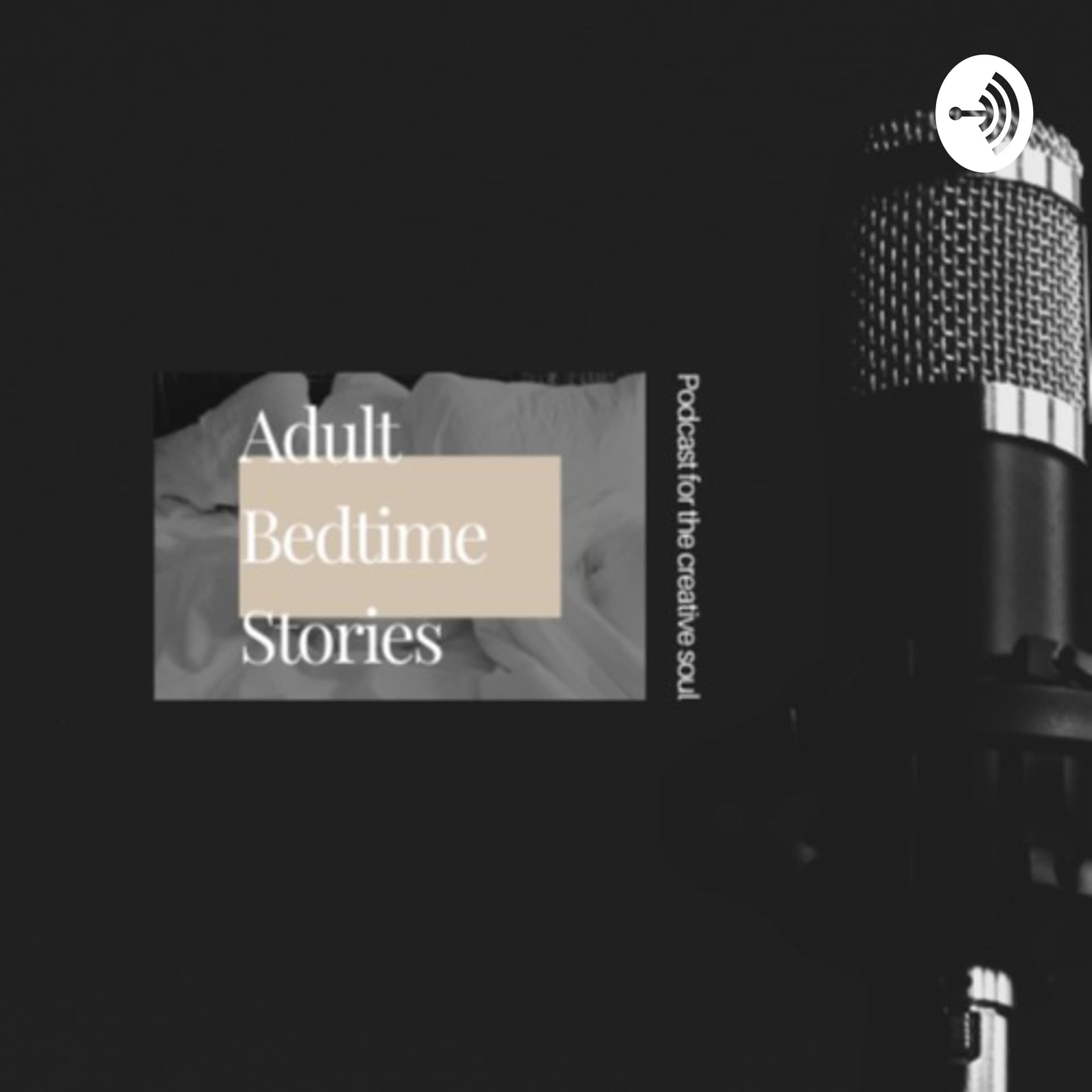 Adult Bedtime Stories for the Creative Soul - Podcasts