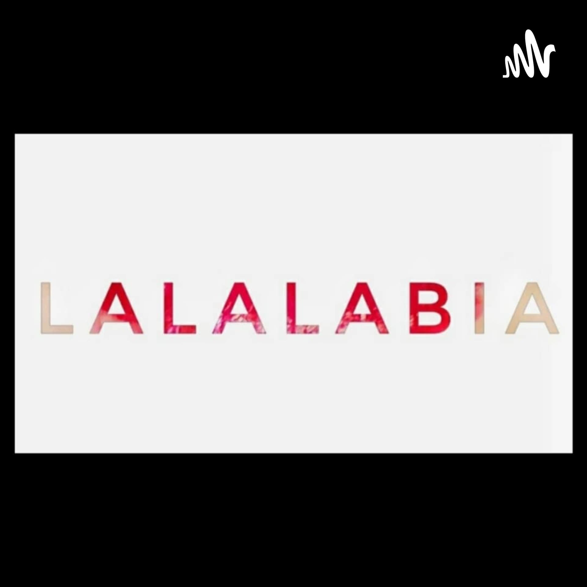 Lalalabia Podcast - Podcasts