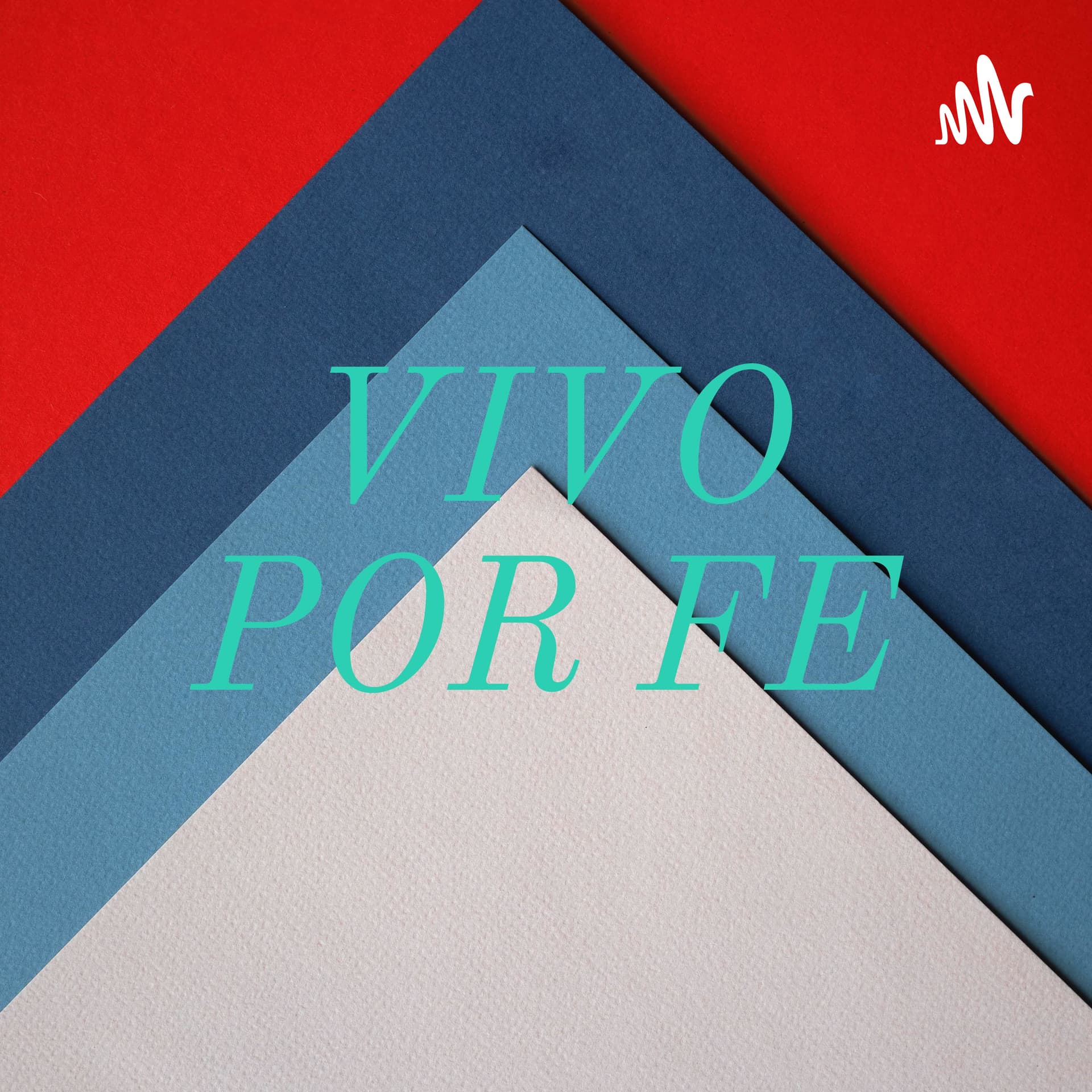 VIVO POR FE - Podcasts