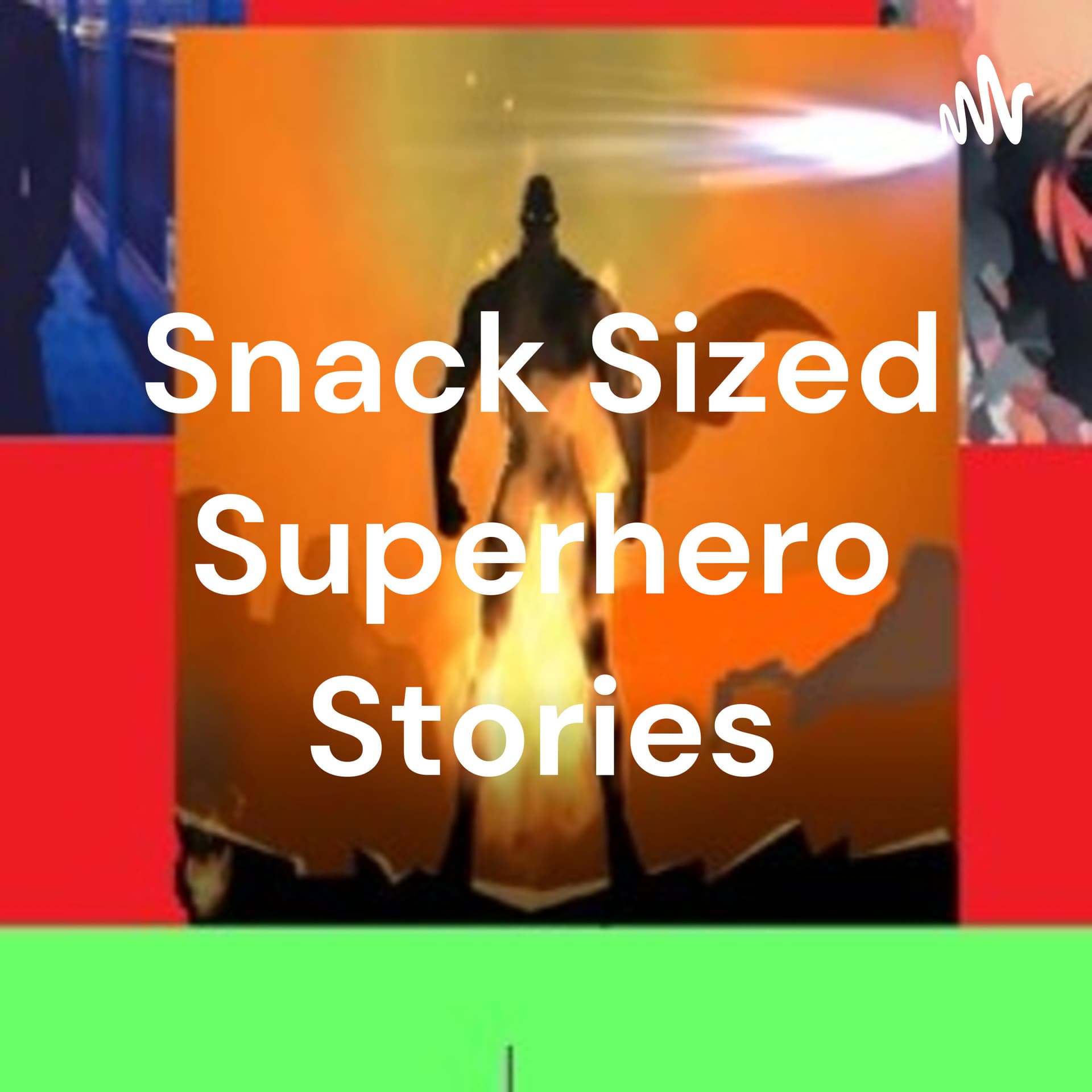 Snack Sized Superhero Stories - Podcasts