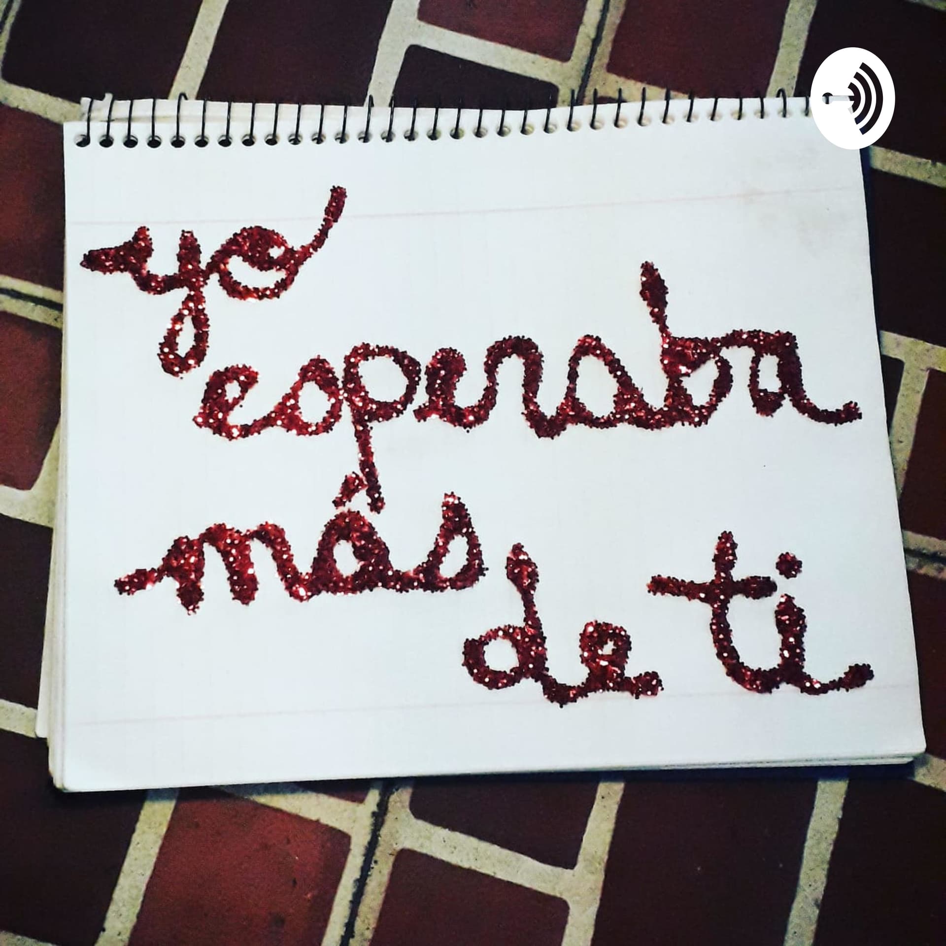 Yo esperaba más de ti - Podcasts