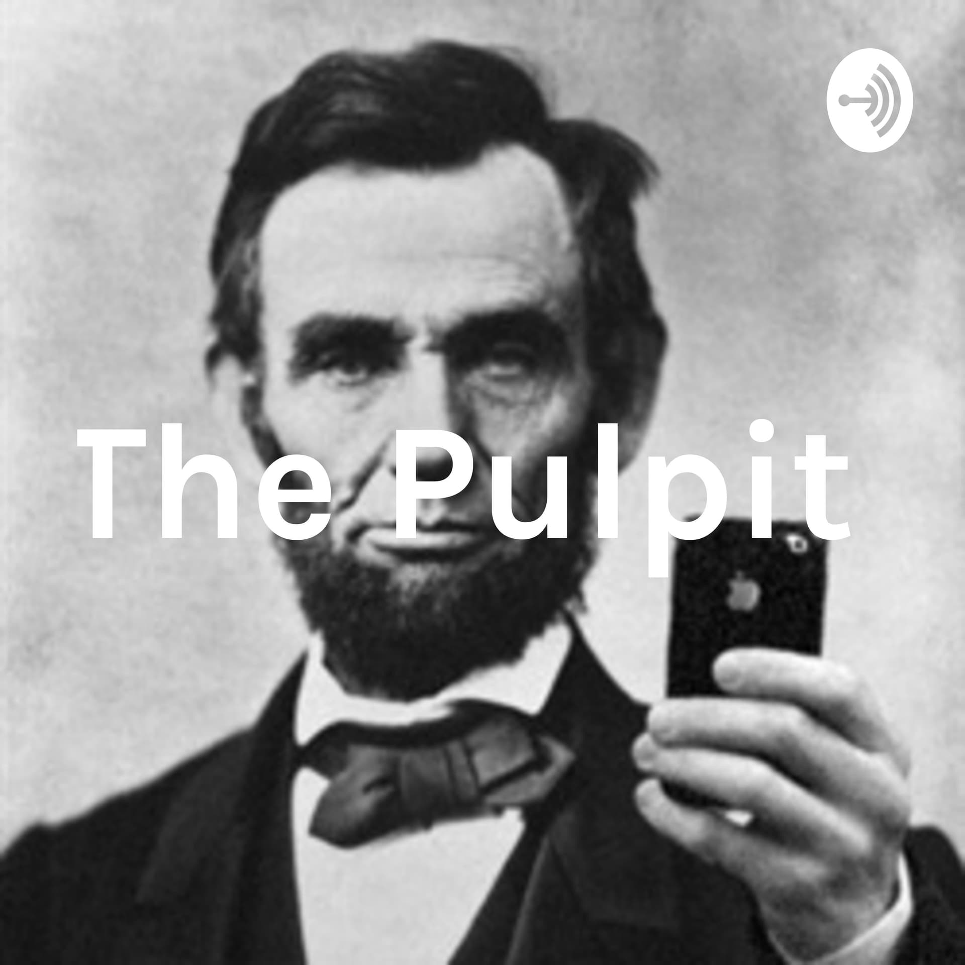 The Pulpit - Podcasts