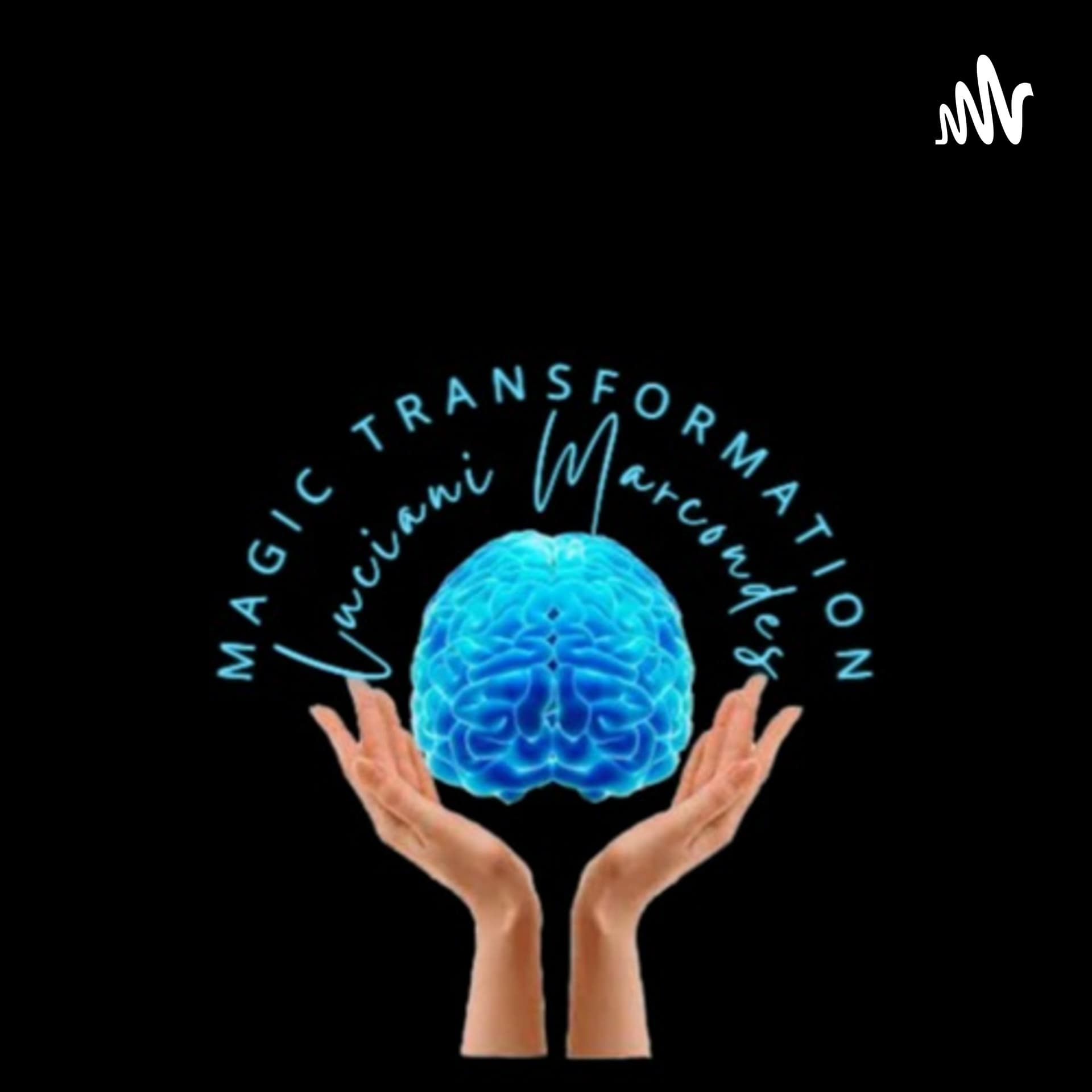 Meditação Magic Transformation - Podcasts