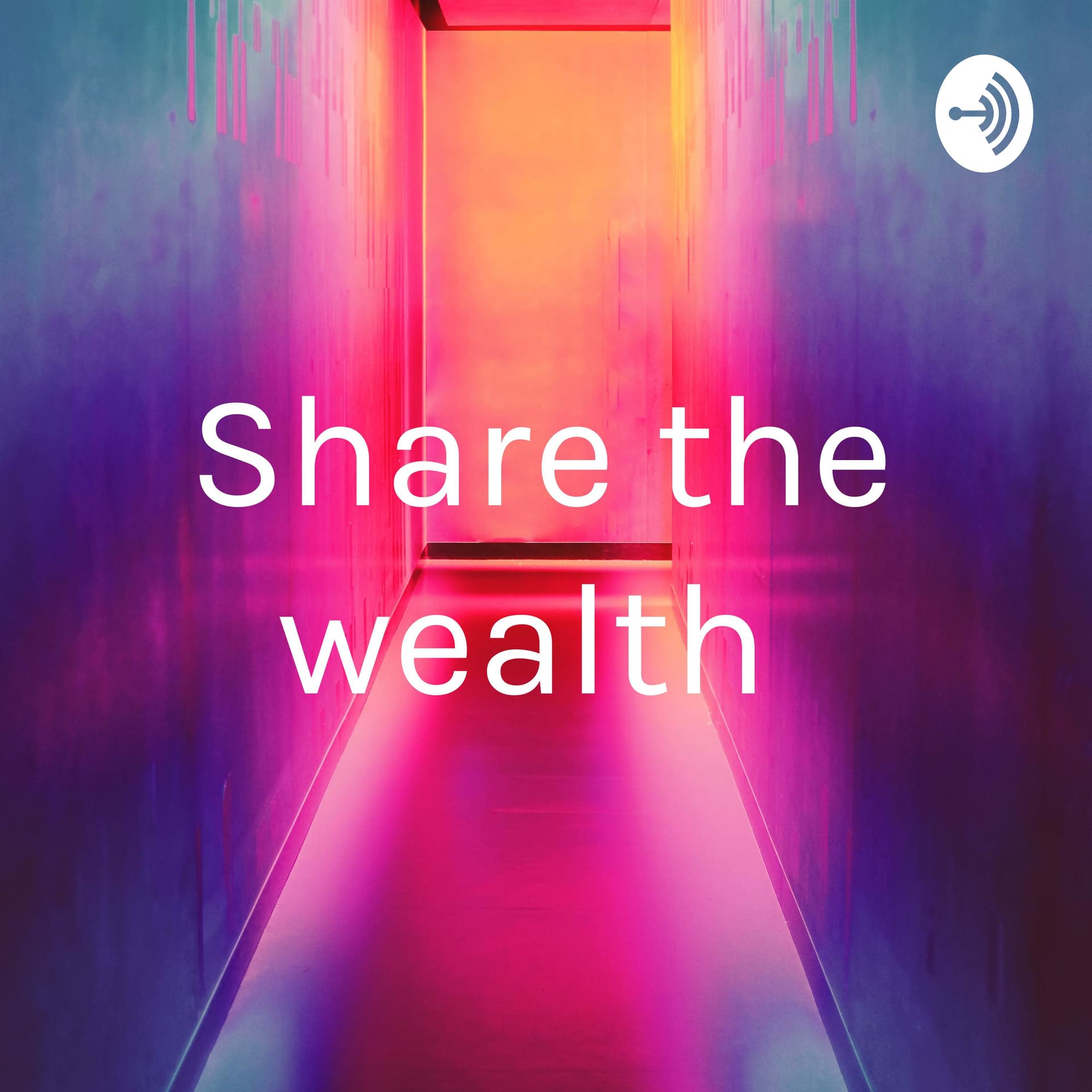 Share the wealth - Podcasts
