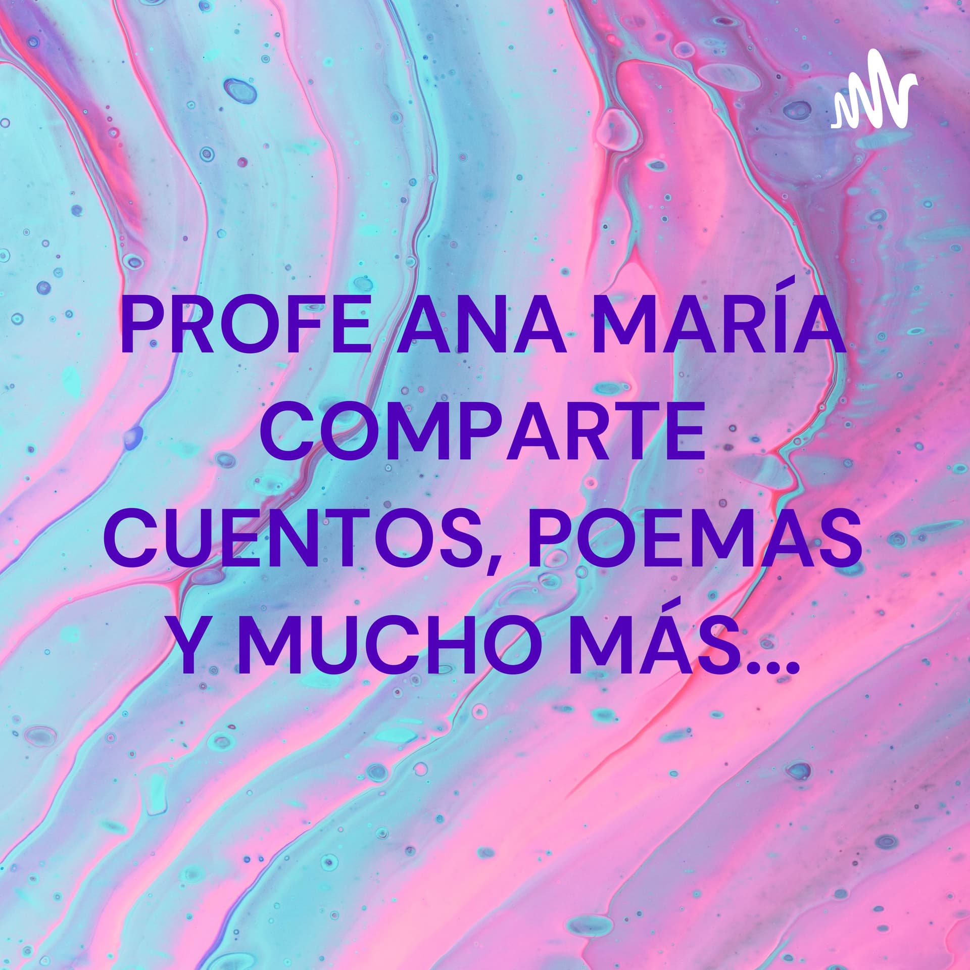 PROFE ANA MARÍA COMPARTE CUENTOS, POEMAS Y MUCHO MÁS...