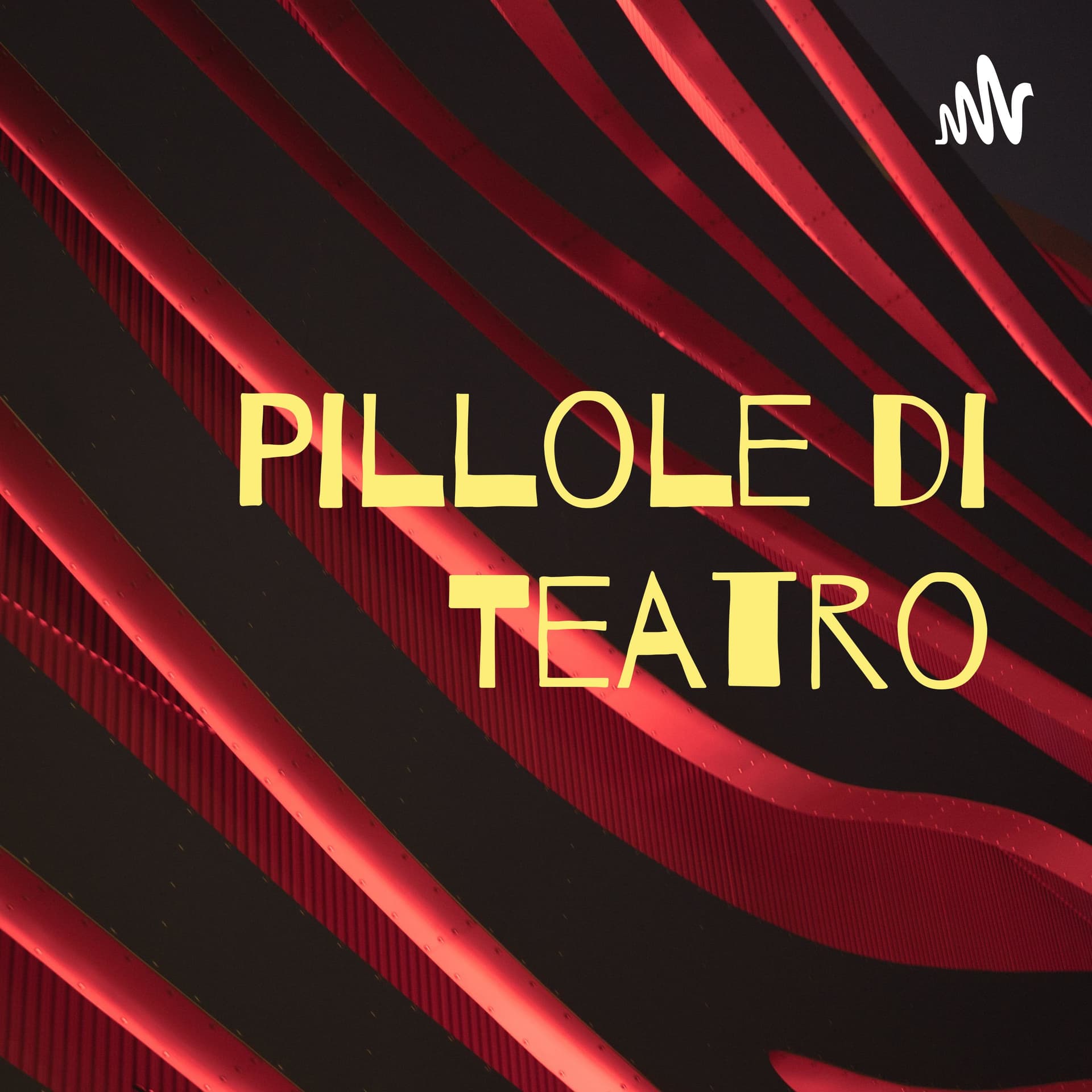 Pillole di Teatro - Podcasts