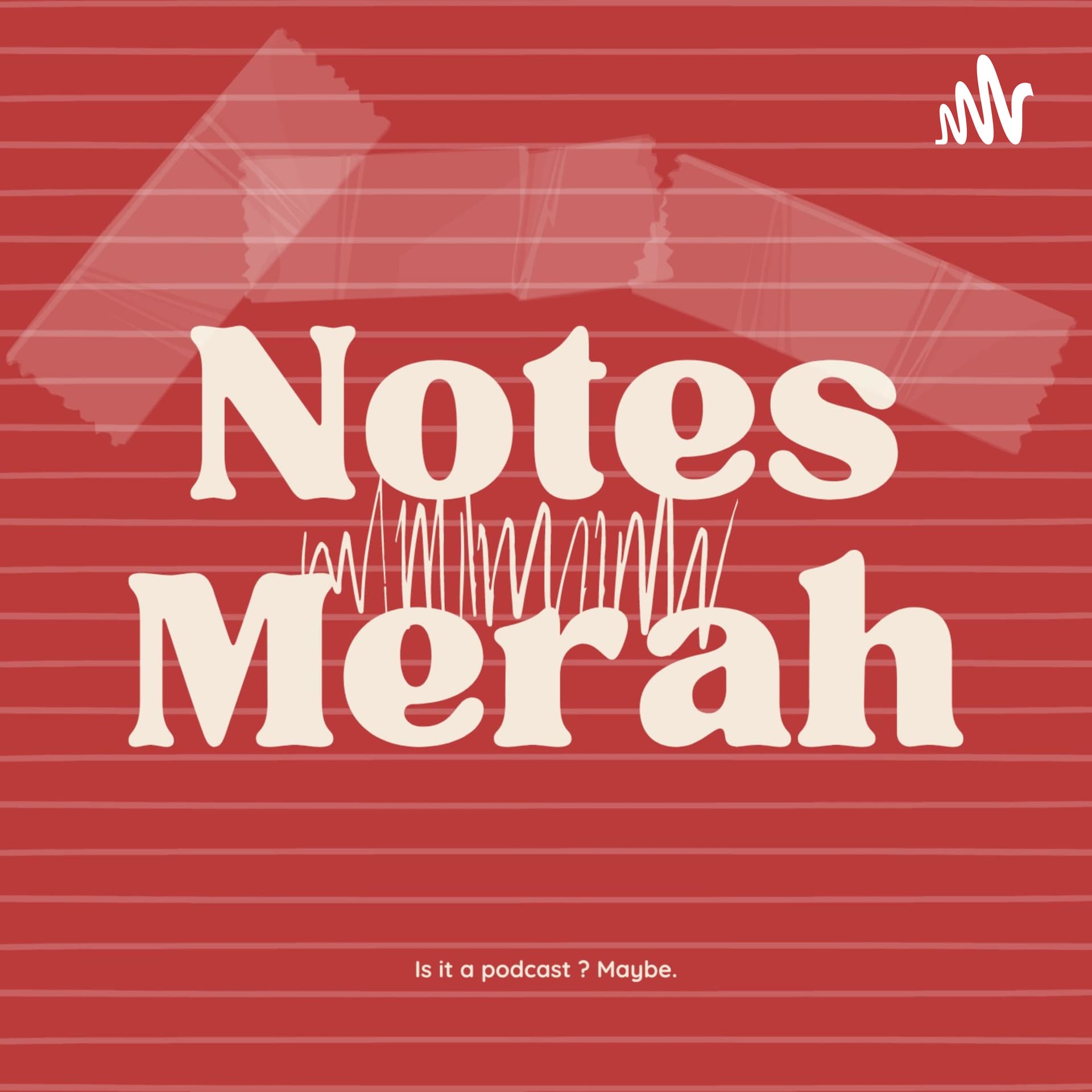 Notes Merah - Podcasts