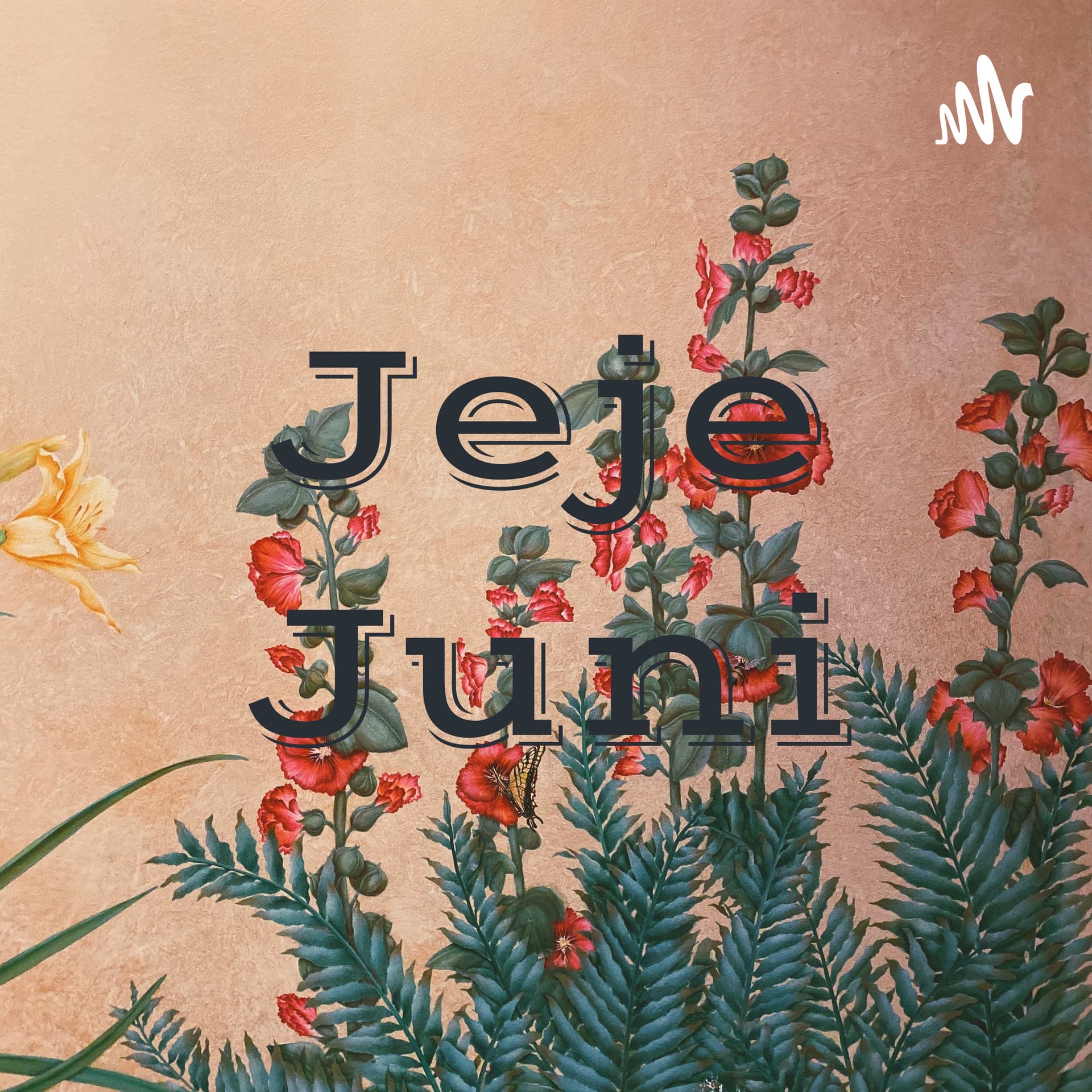 Jeje Juni - Podcasts