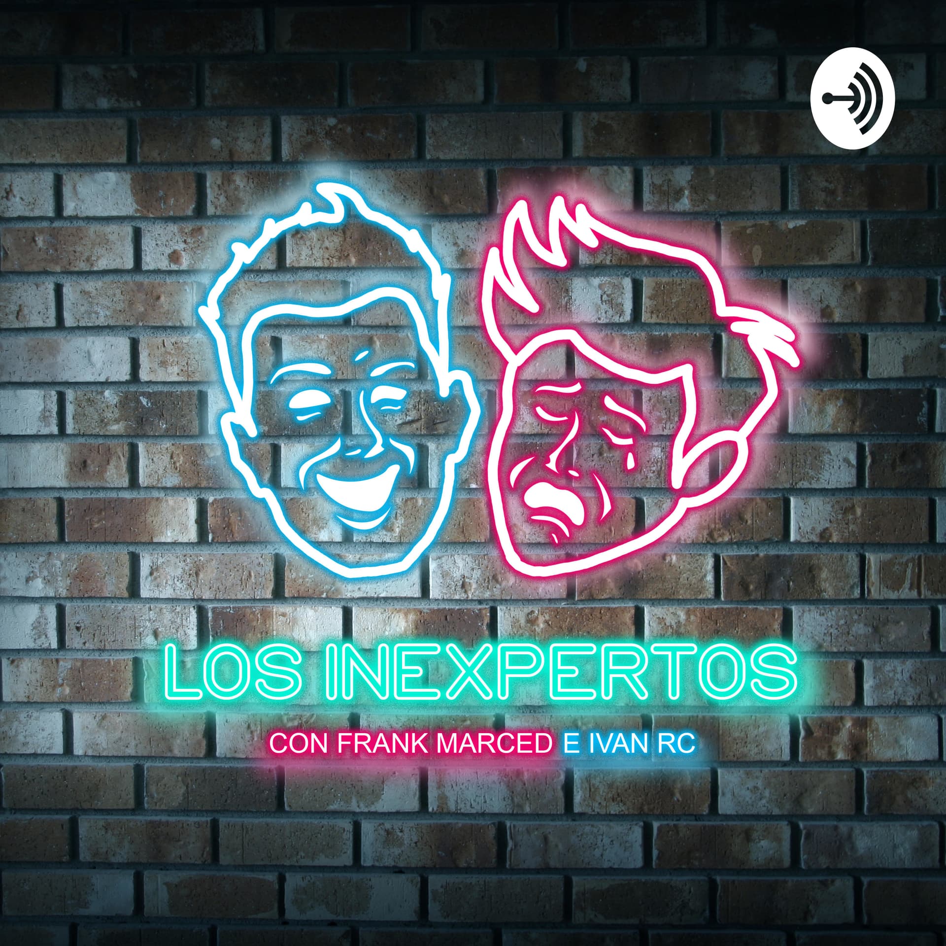 LOS INEXPERTOS con Frank Marced e Ivan Rc - Podcasts