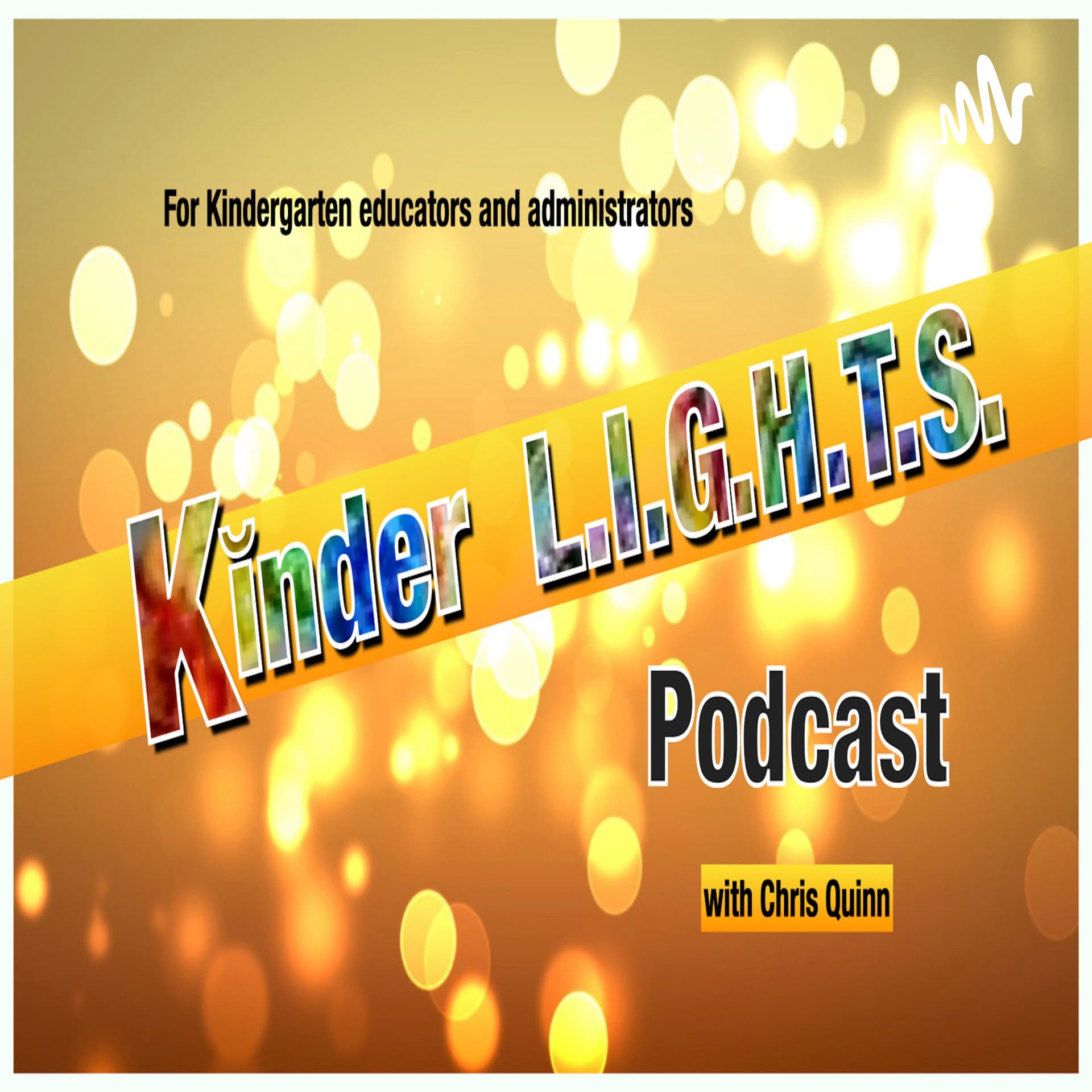 Kĭnder L.I.G.H.T.S. - Podcasts