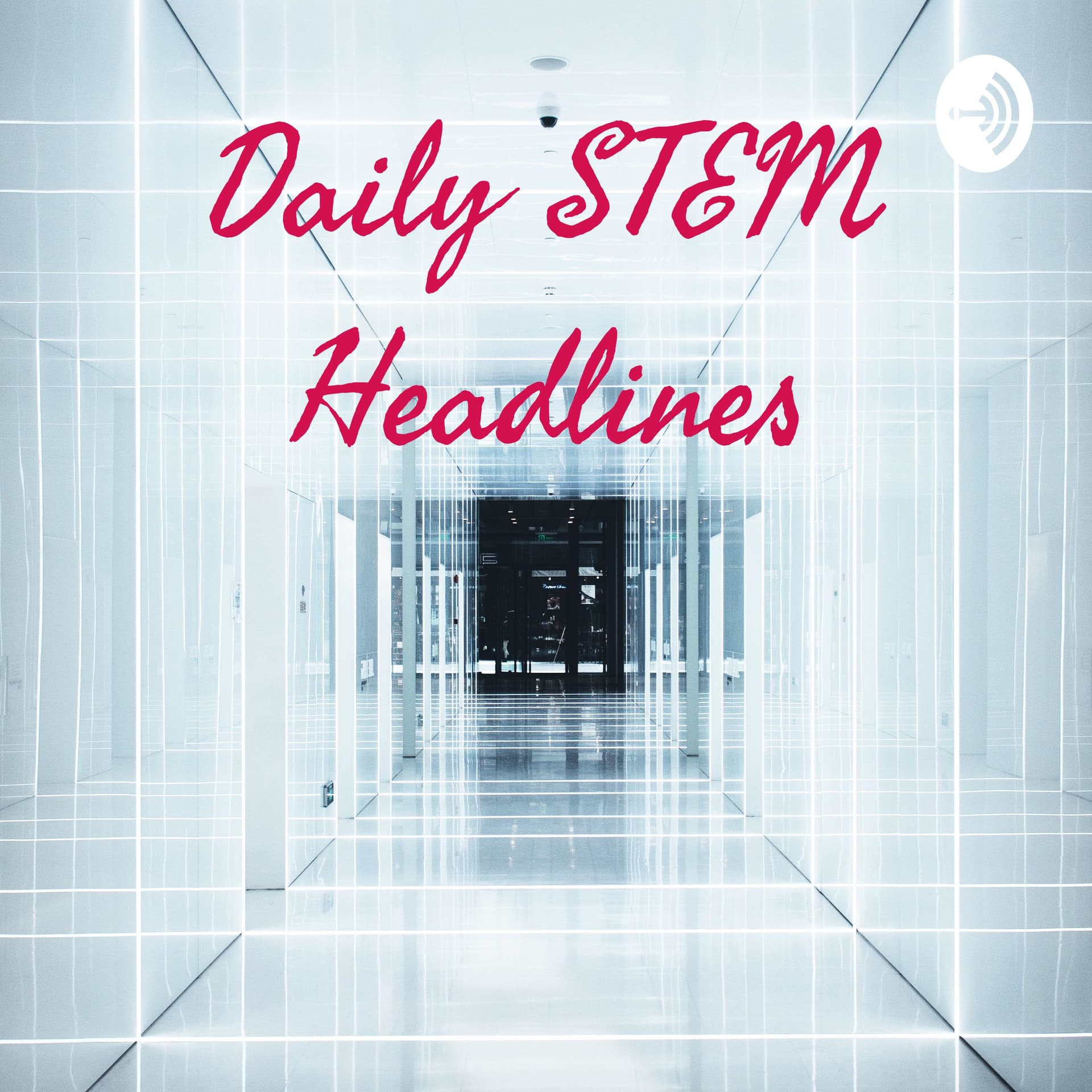 Daily STEM Headlines - Podcasts