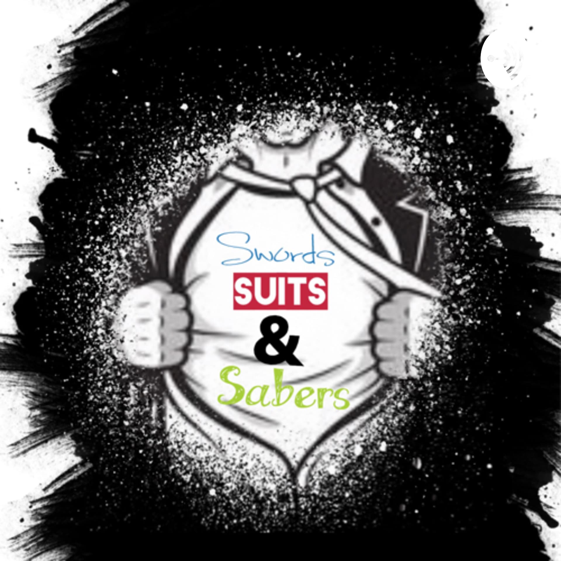 Swords Suits and Sabers Every Nerds Podcast - Podcasts