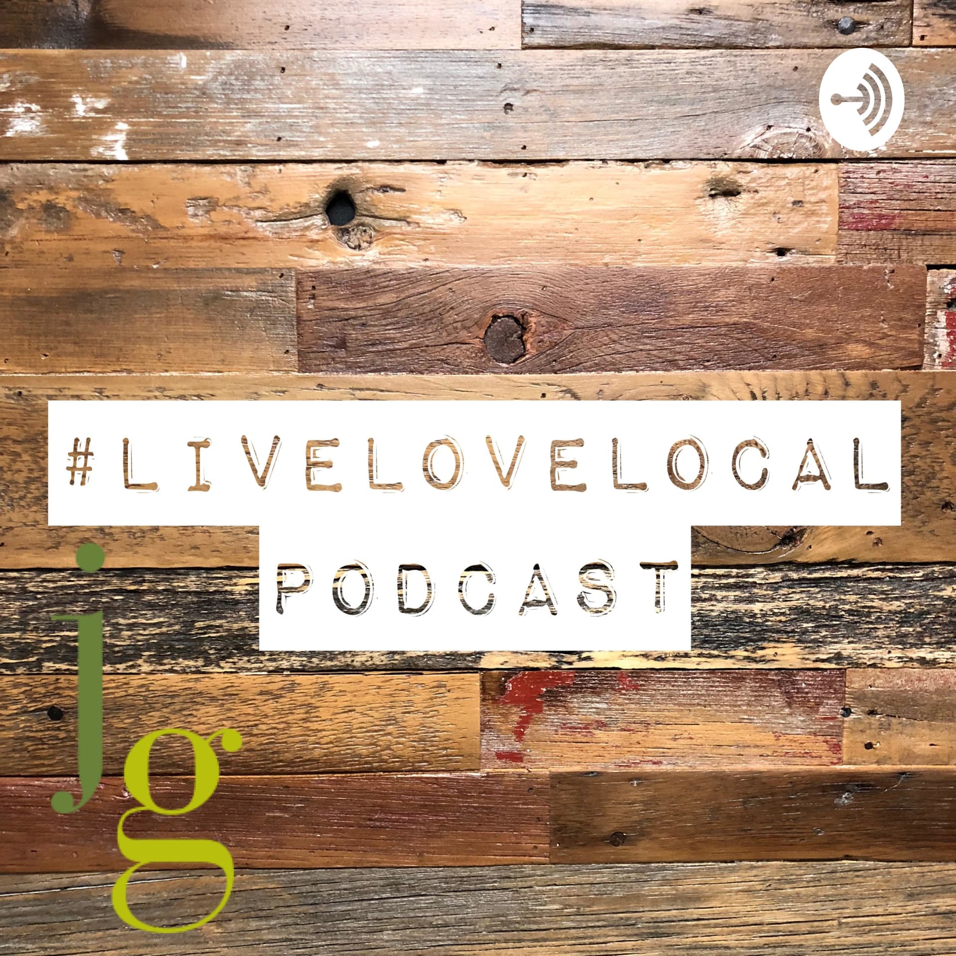The Live & Love Local Podcast - Podcasts