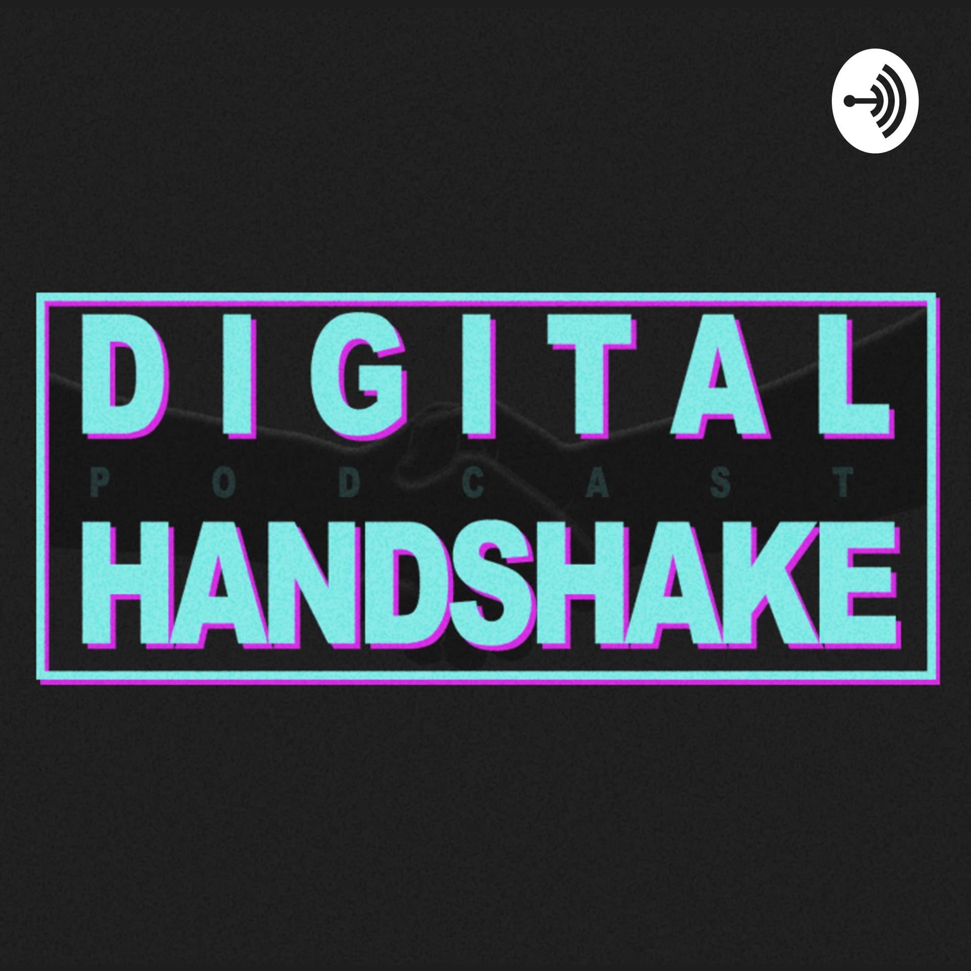 Digital Handshake - Podcasts