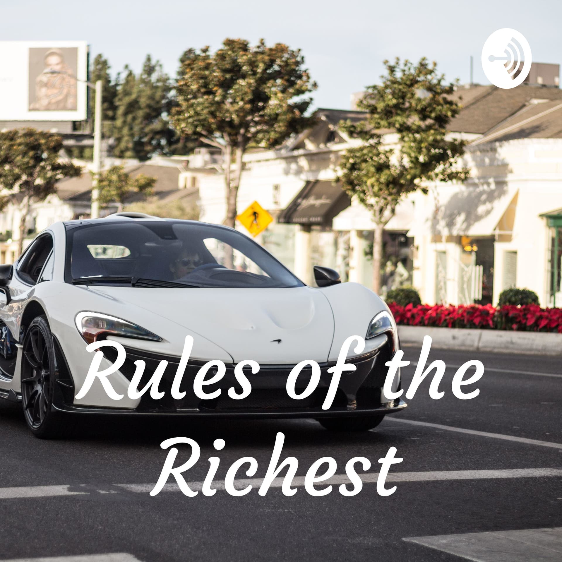 Rules of the Richest - Podcasts
