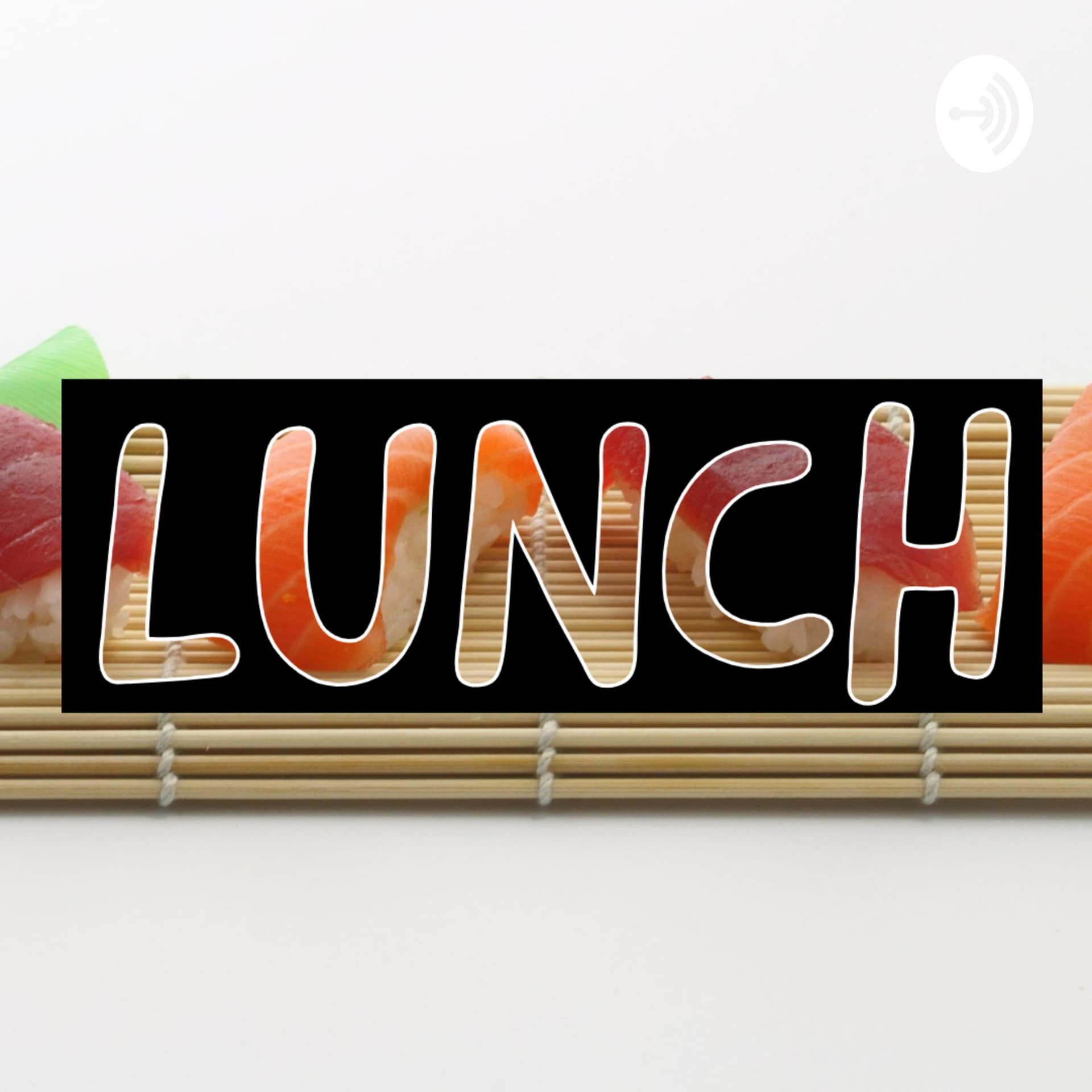The Lunch Podcast - Podcasts