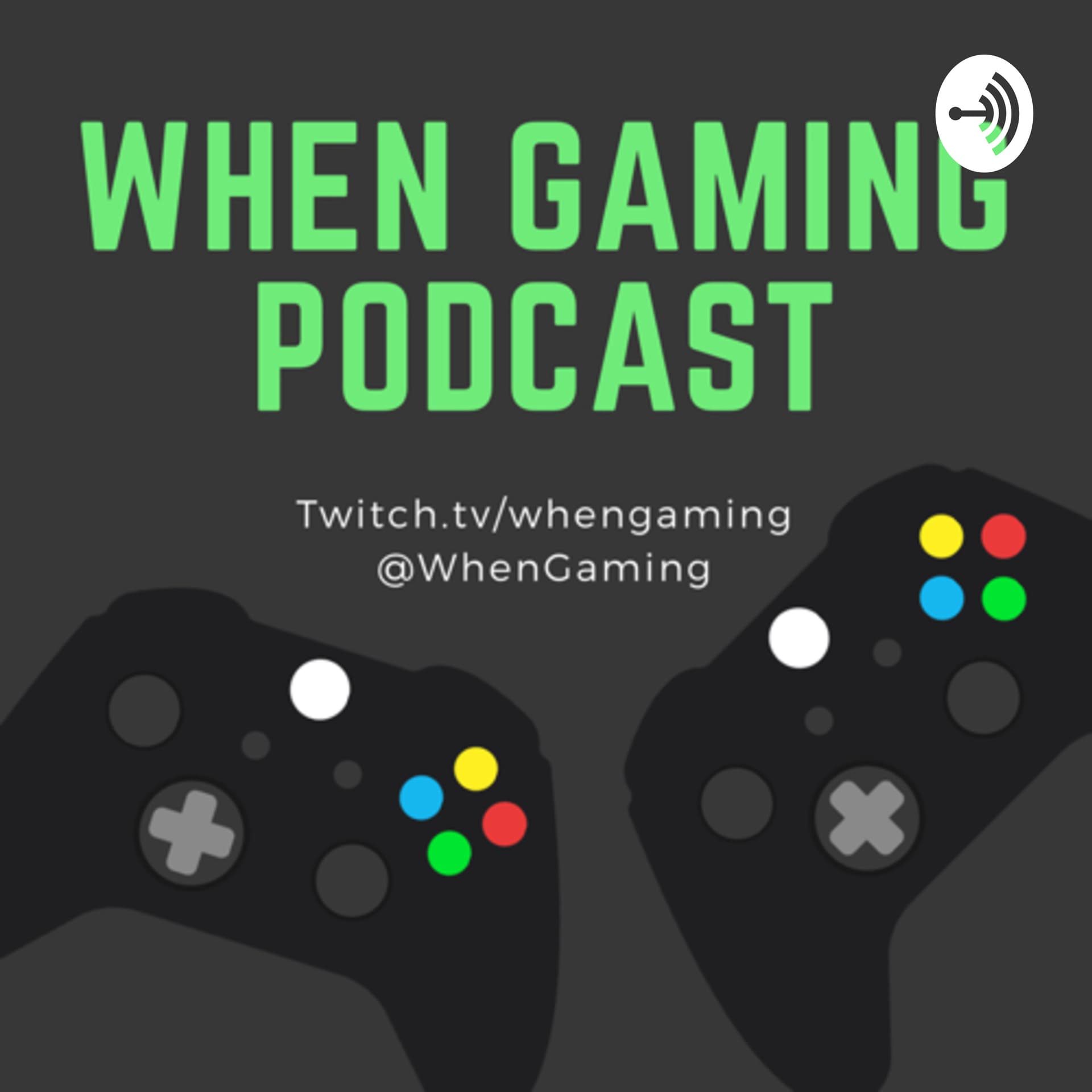 When Gaming - Podcasts