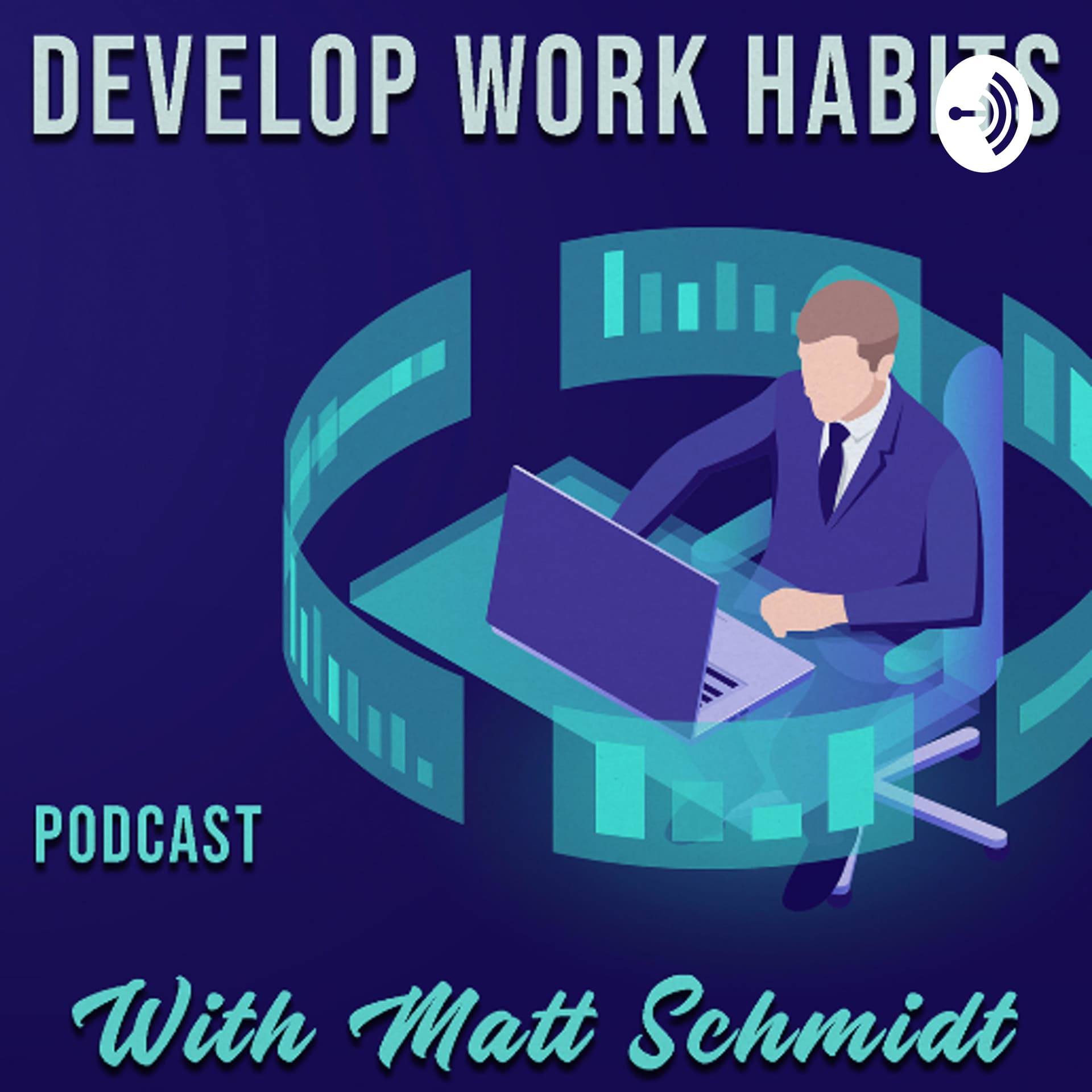 Develop Work Habits - Podcasts
