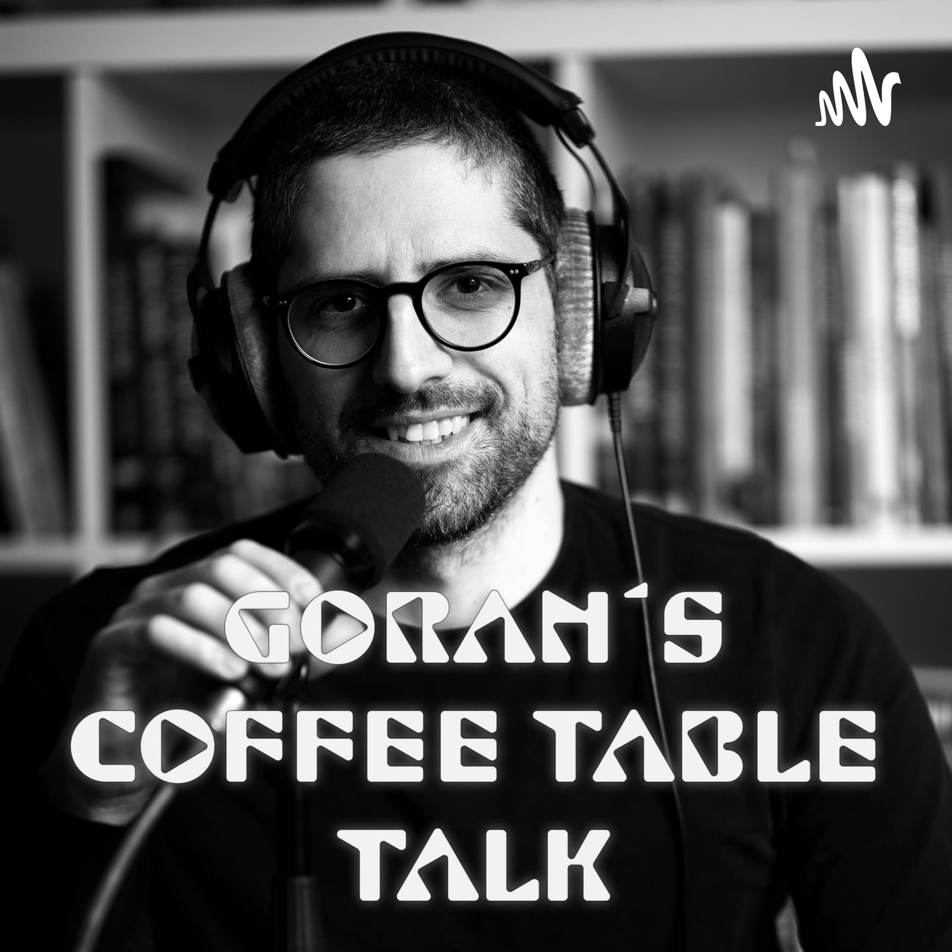 Goran´s Coffee Table Talk - Podcasts