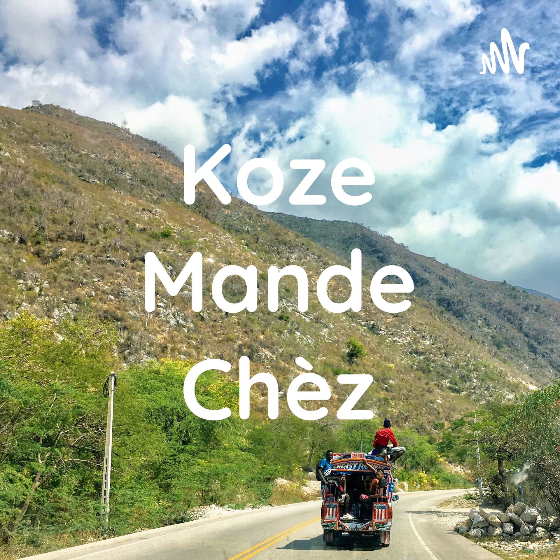 Koze Mande Chèz - Podcasts