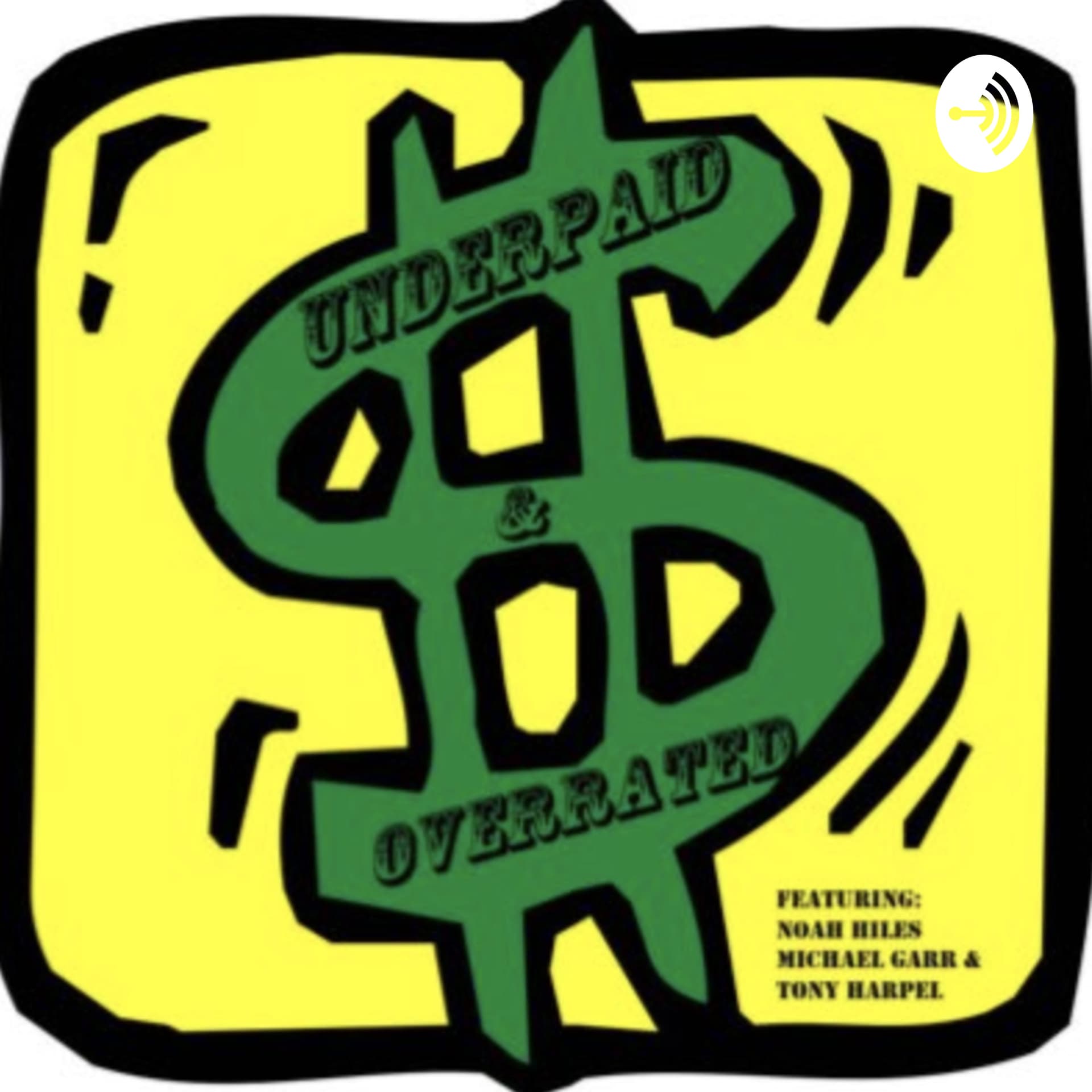 Underpaid and Overrated - Podcasts