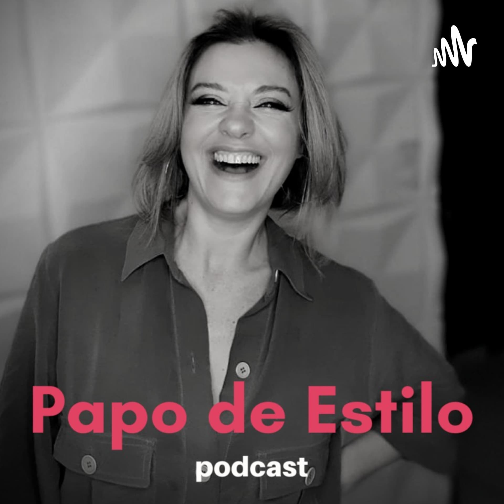 Papo de Estilo - Podcasts