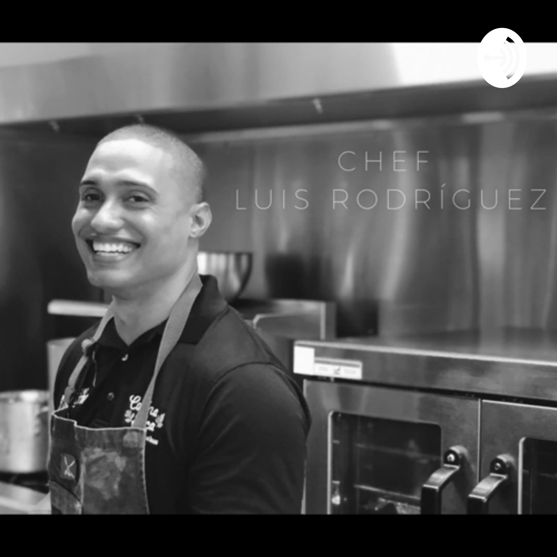 Chef Luis Rodríguez podcast - Podcasts