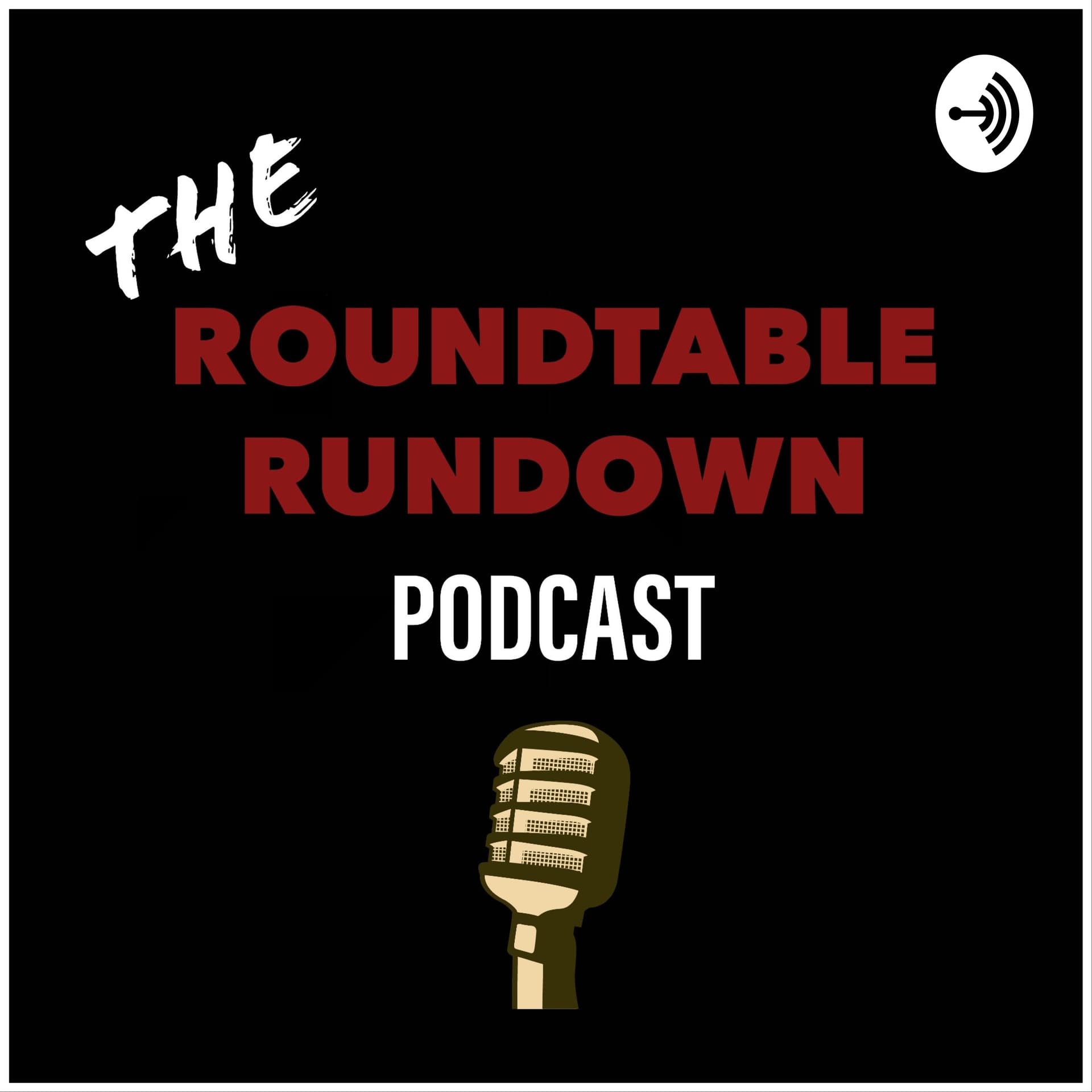 Roundtable Rundown - Podcasts