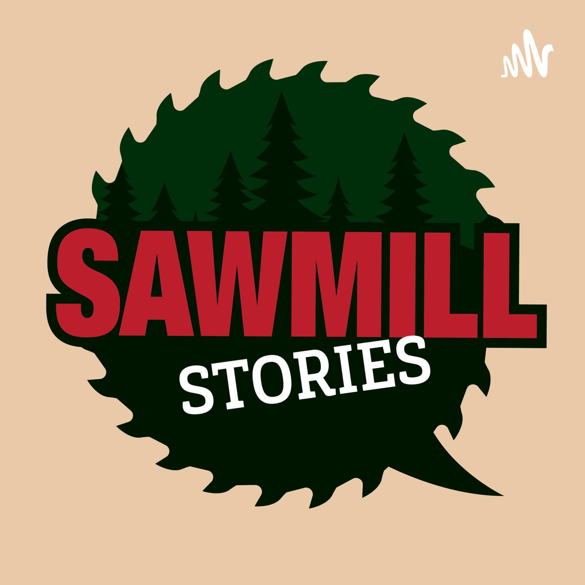 Sawmill Stories - Podcasts