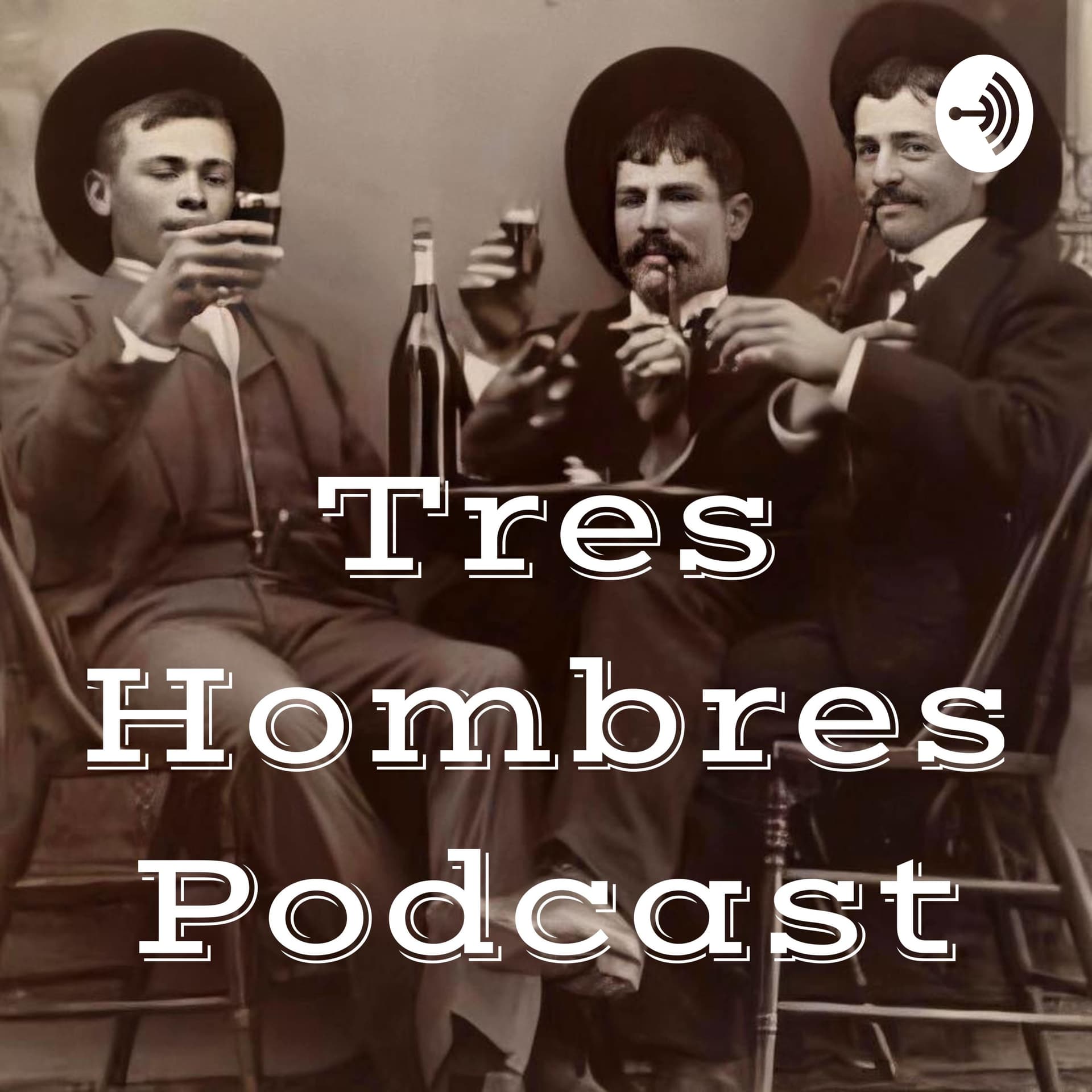 Tres Hombres Podcast - Podcasts