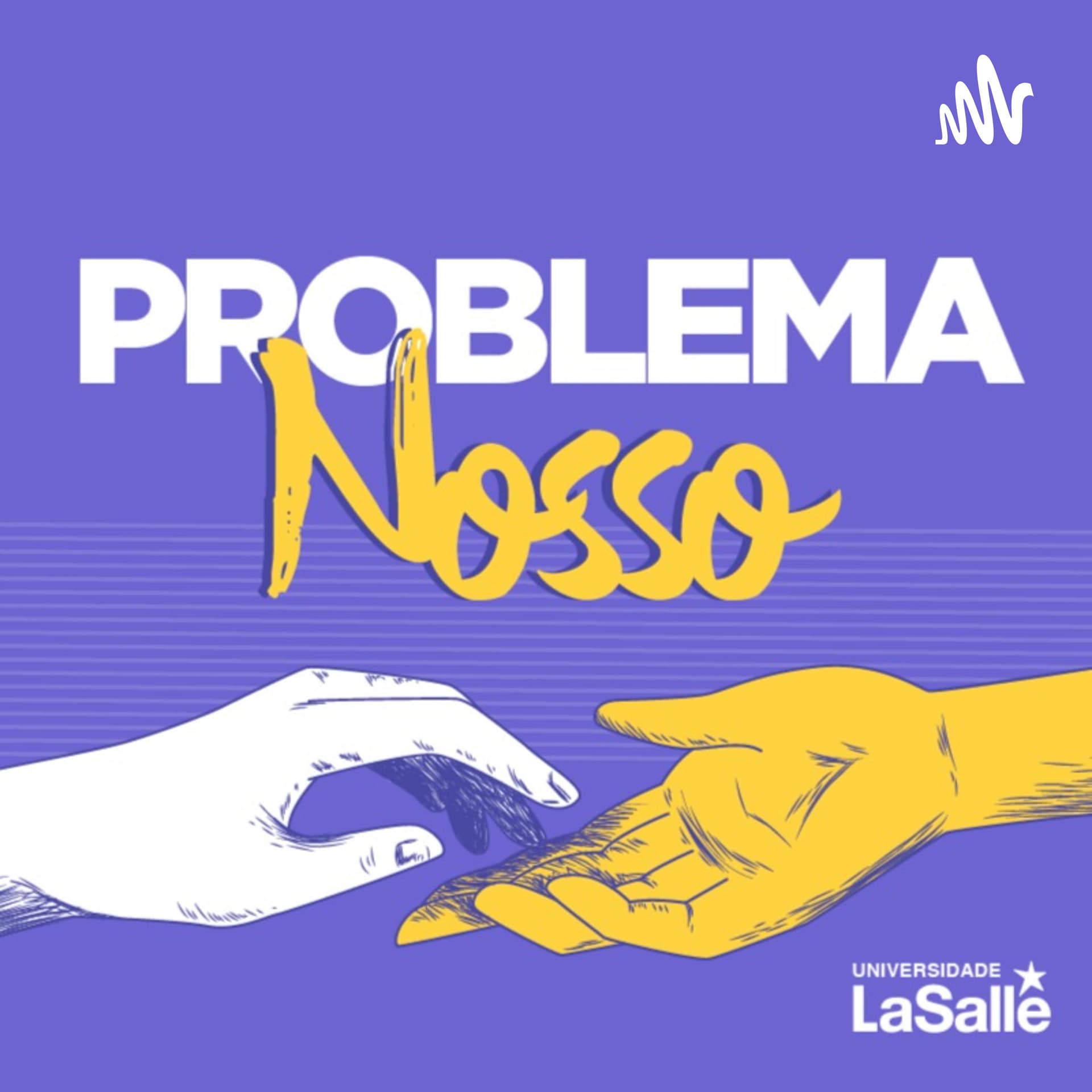 Problema Nosso - Podcasts