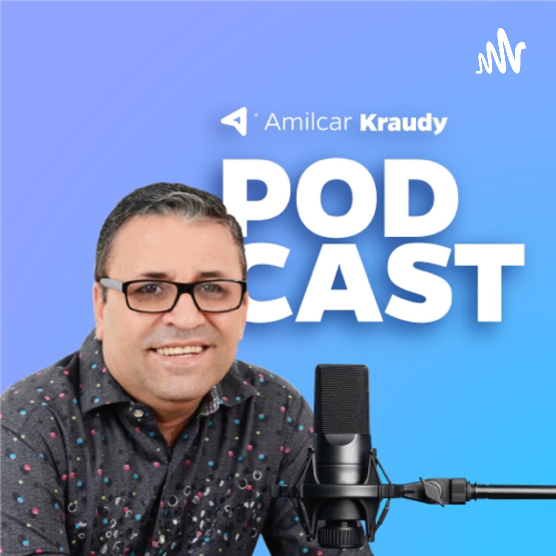 Amilcar Kraudy - Podcasts