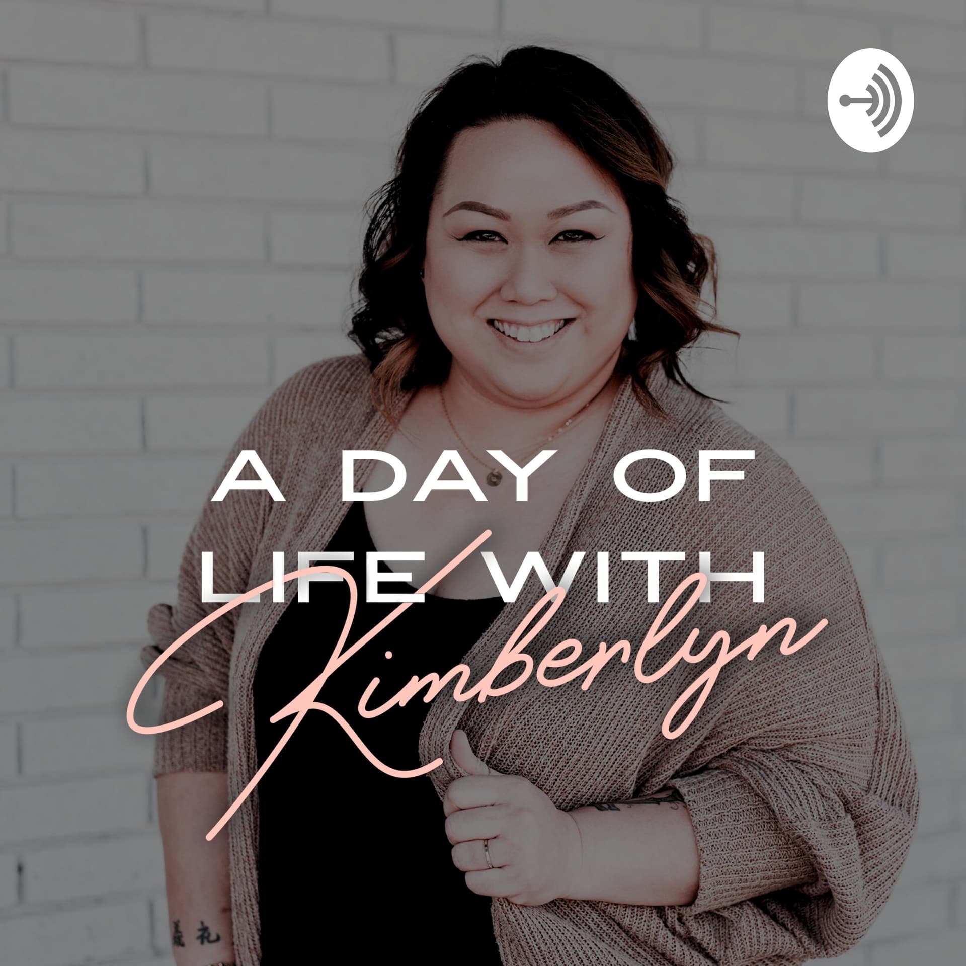 A Day of Life with Kimberlyn - Podcasts