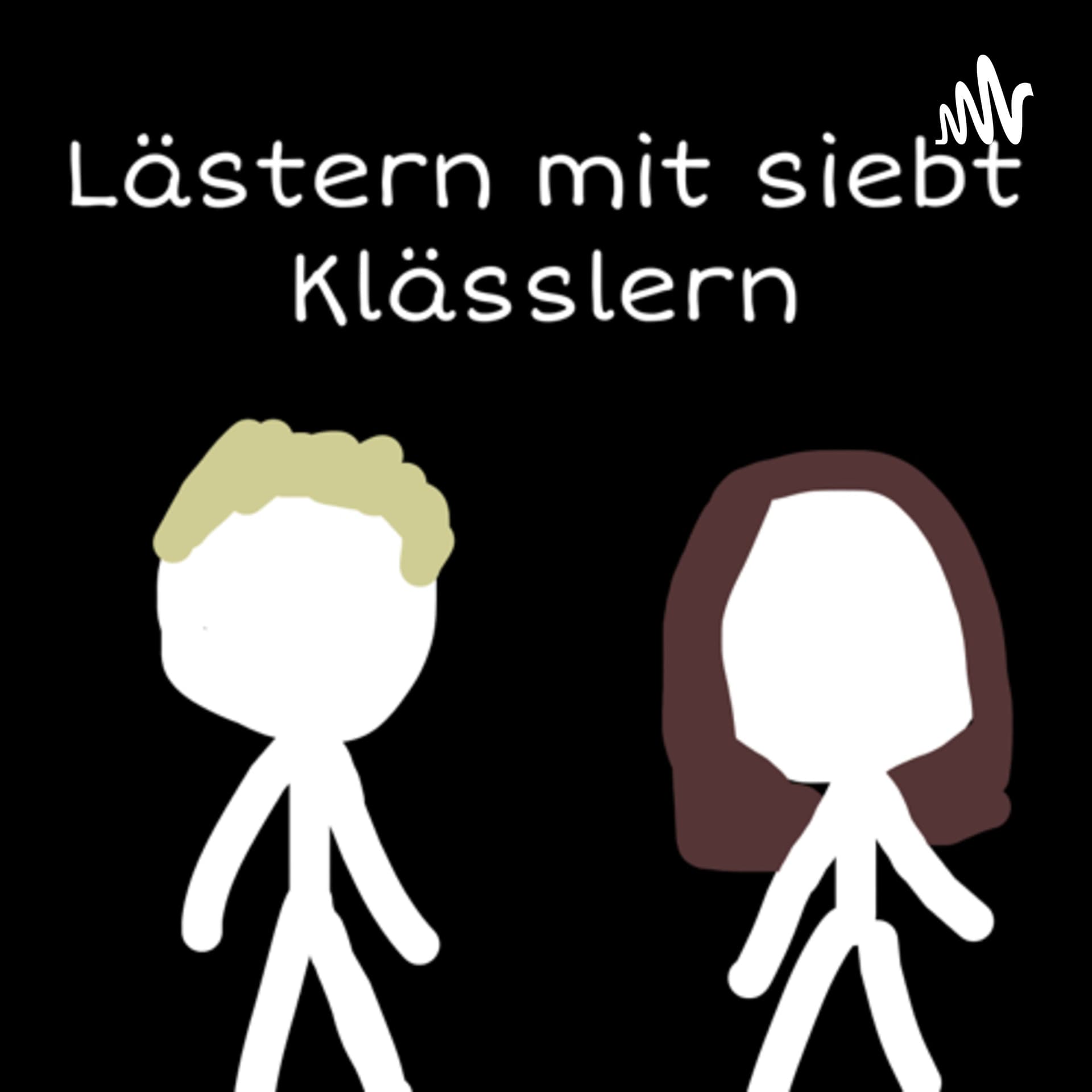 Lästern mit 7 Klässlern - Podcasts