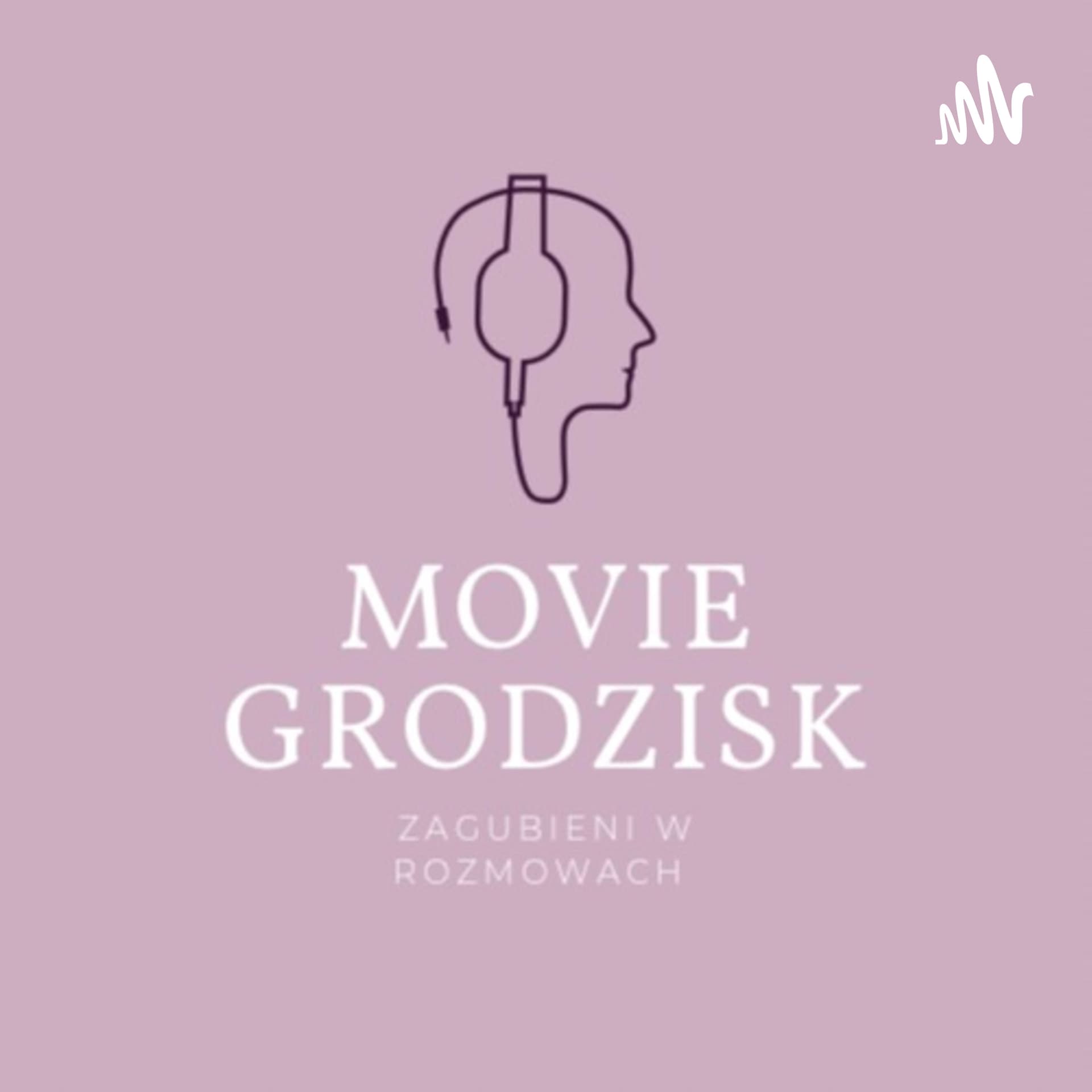 Movie Grodzisk - Zagubieni w rozmowach - Podcasts