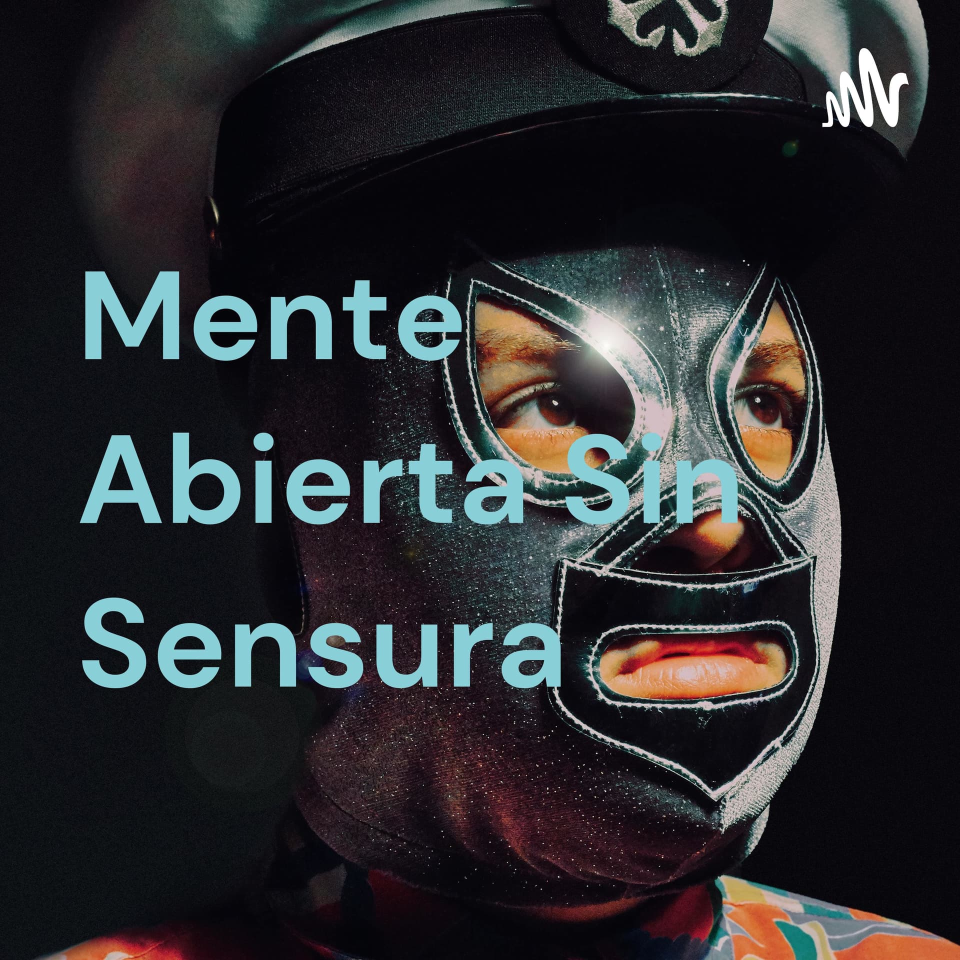 Mente Abierta Sin Sensura - Podcasts