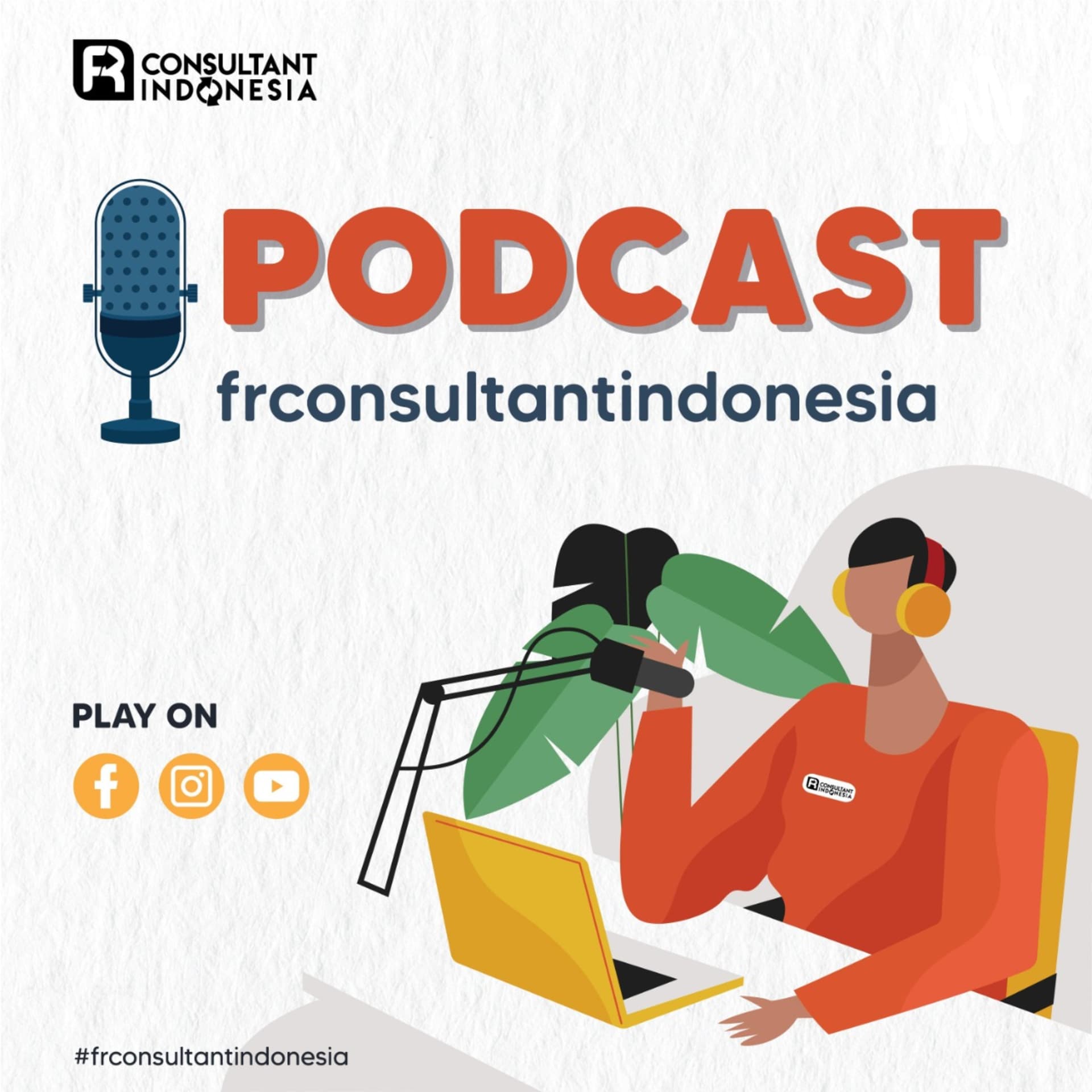 FR Consultant Indonesia - Podcasts