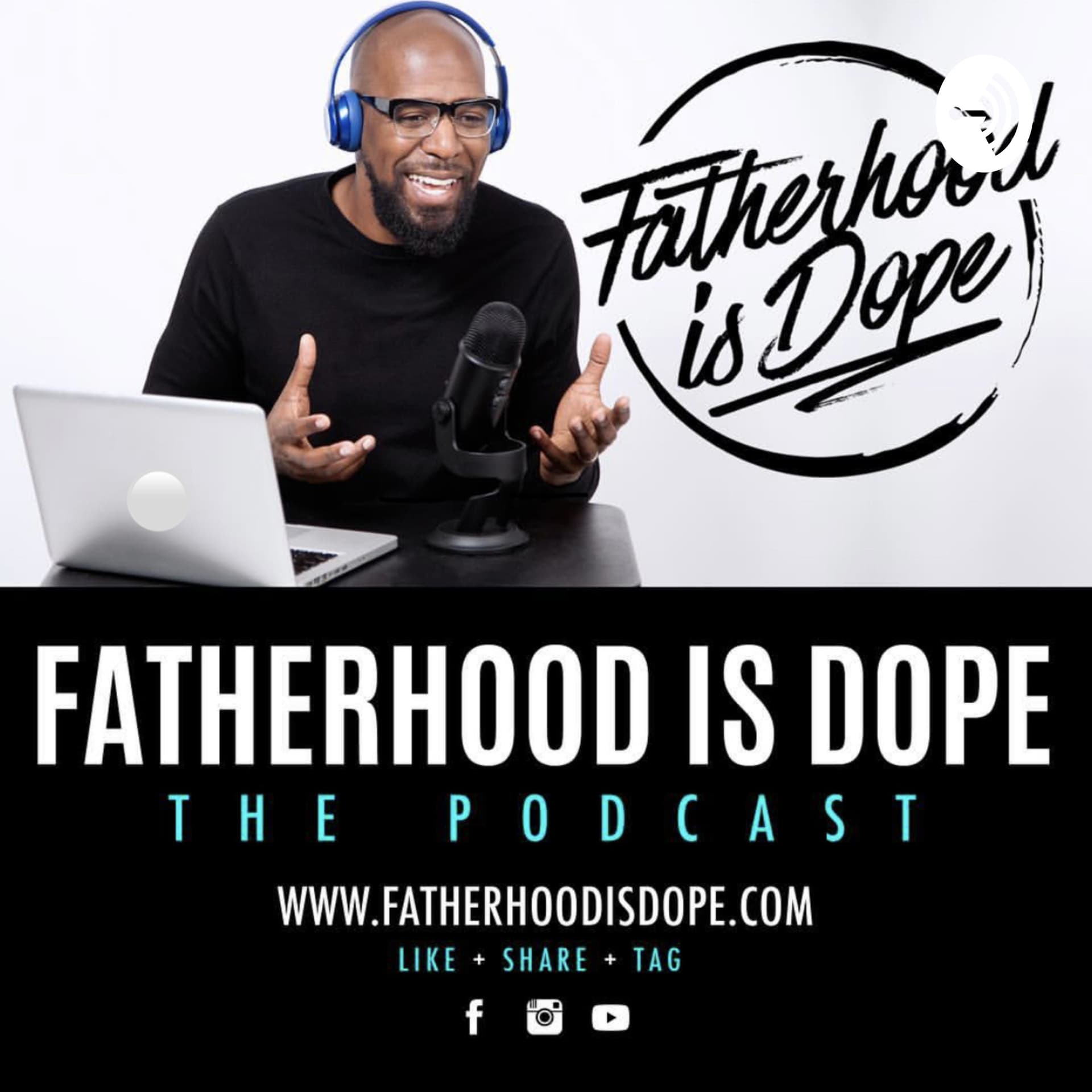 Fatherhood Is Dope - Podcasts