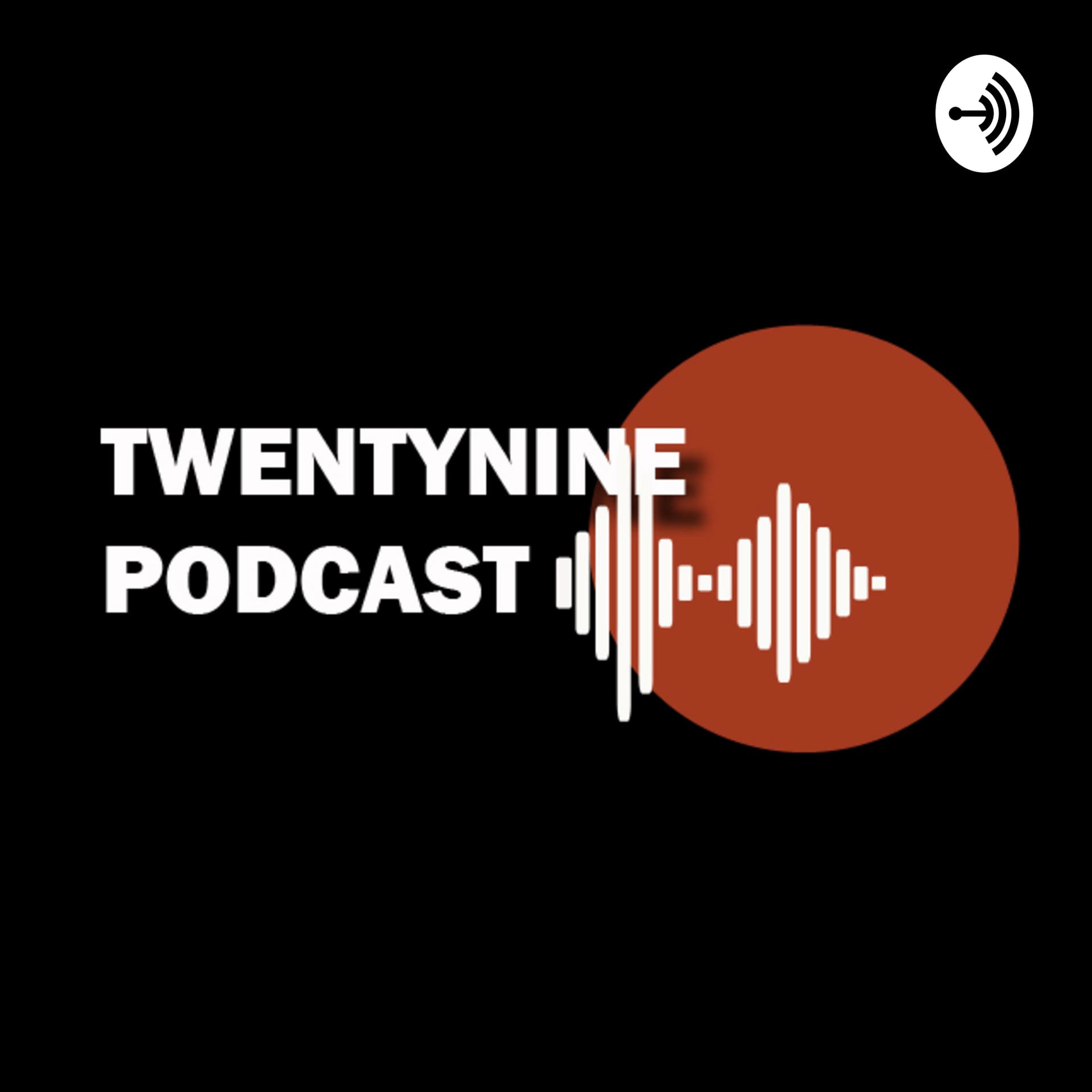 Twentynine - Podcasts