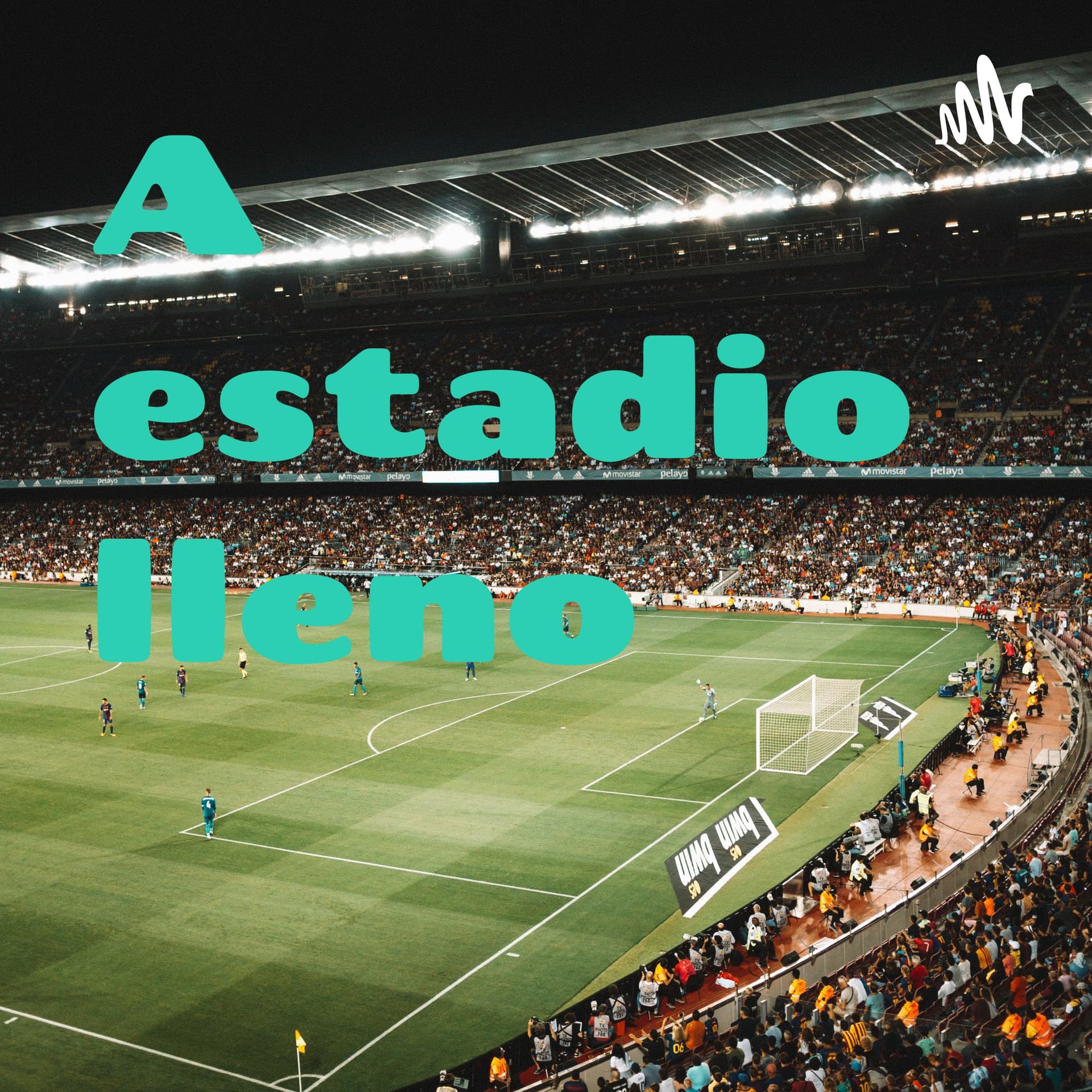 A estadio lleno - Podcasts