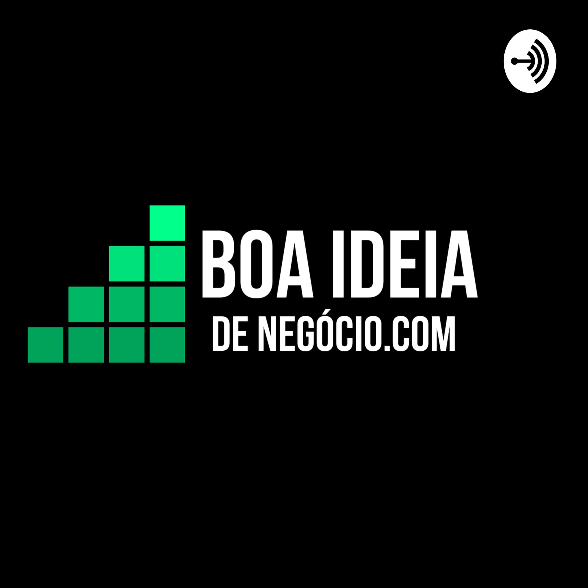 Boa Ideia de Negócio - Podcasts