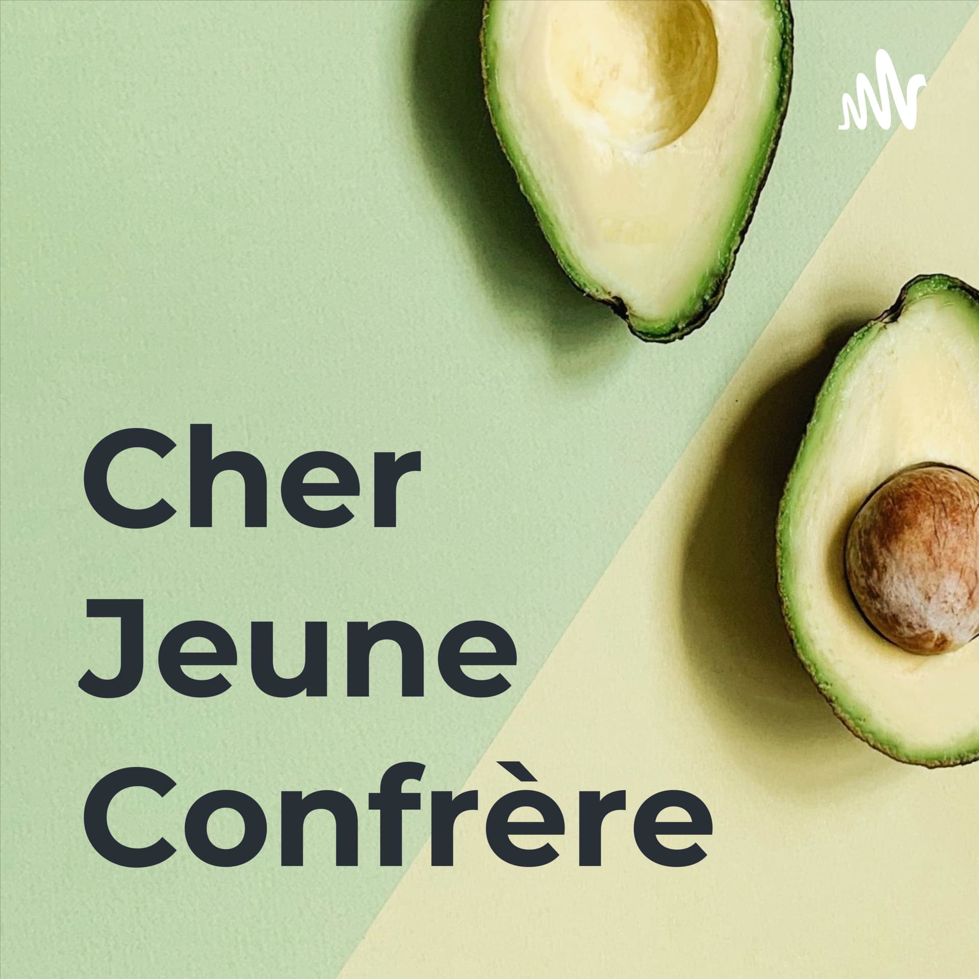 Cher Jeune Confrère - Podcasts