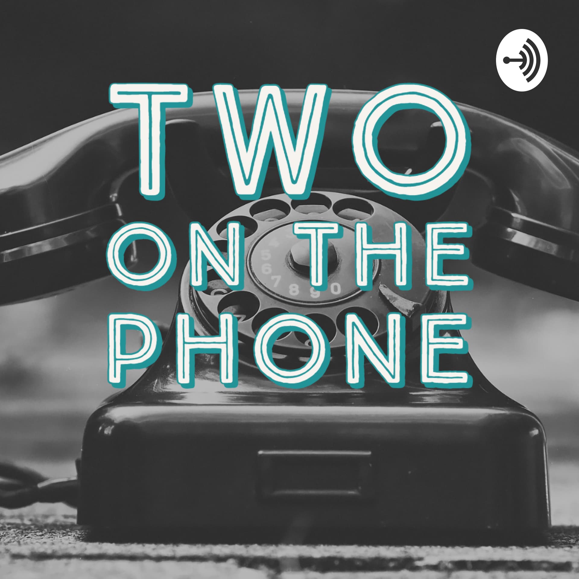 Two On The Phone - Podcasts