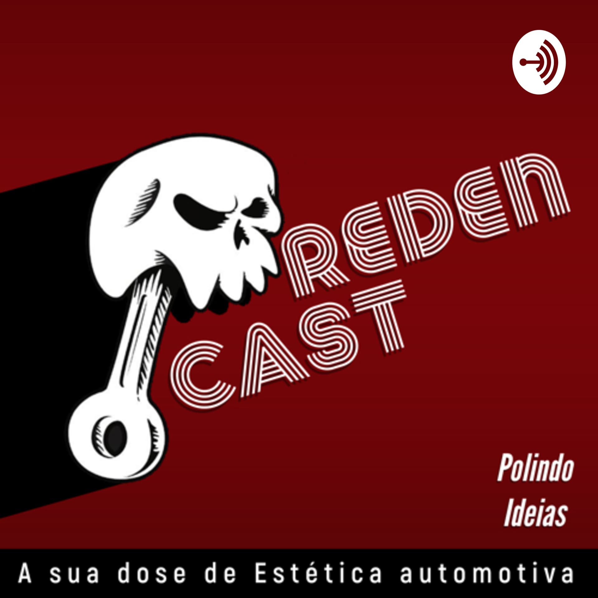 REDENCAST • Polindo Idéias • - Podcasts