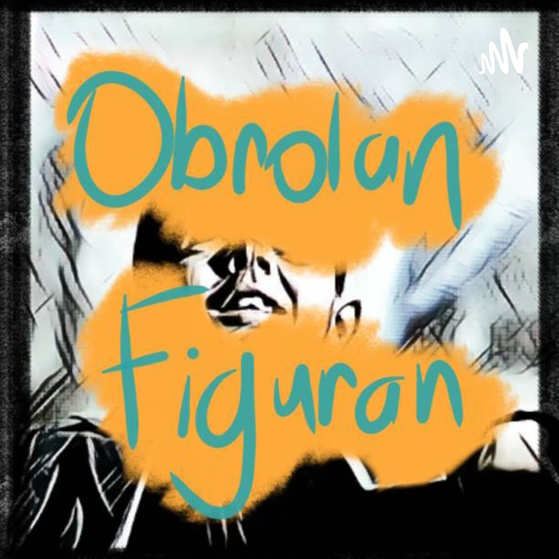 Podcast Obrolan Figuran - Podcasts