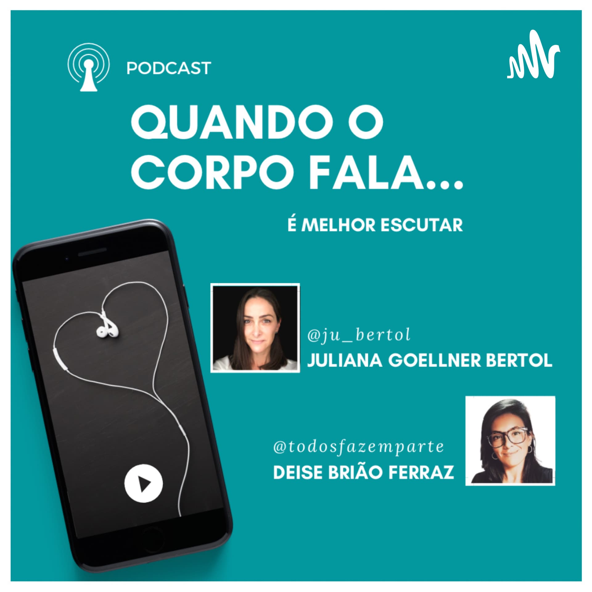QUANDO O CORPO FALA...É melhor escutar - Podcasts
